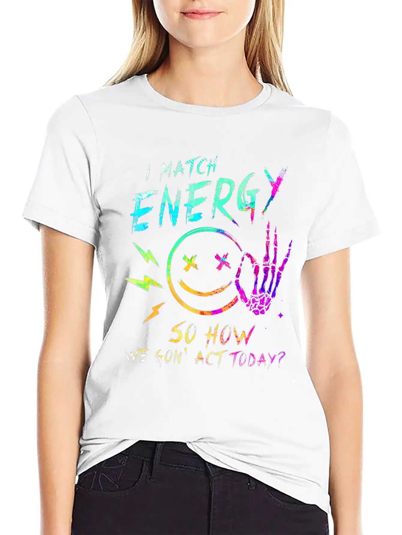 I Match Energy So How We Gon' Act Today Stylish Everyday T-Shirt – Unisex Basic Cotton Tee