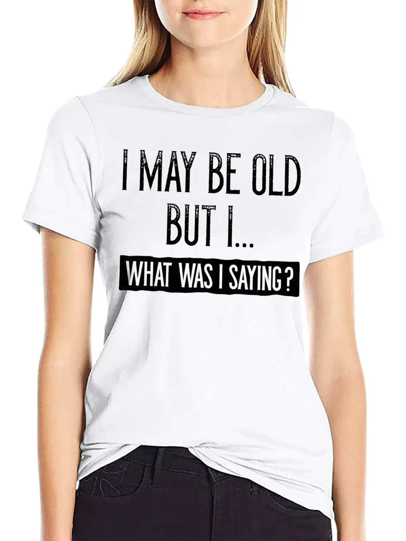 I May Be Old But I Unisex Short Sleeve Soft Cotton T-Shirt – Casual Everyday Wear