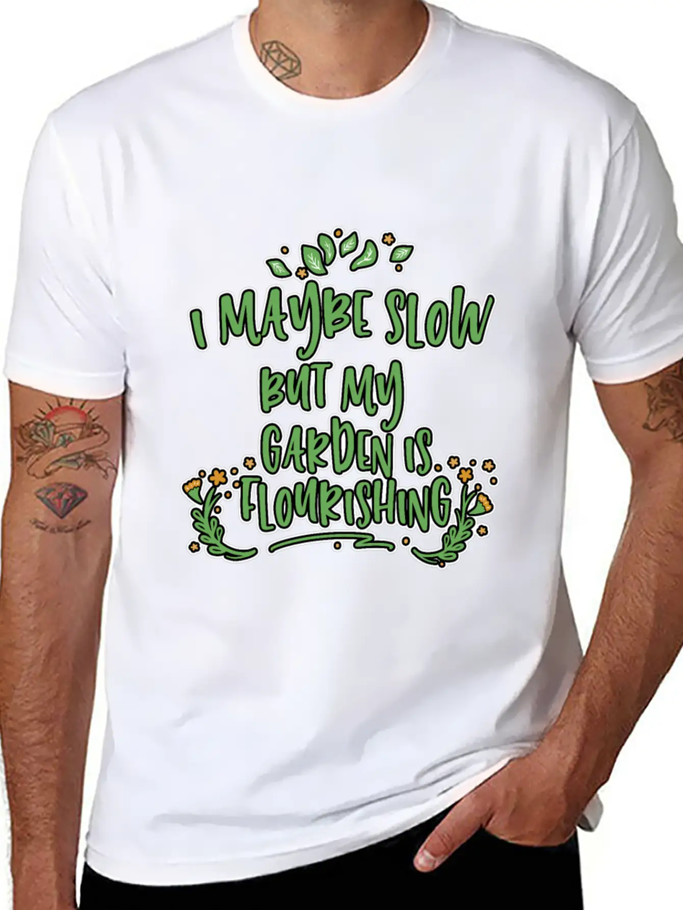 I May Be Slow But My Garden Is Flourishing 2 Stylish Everyday T-Shirt – Unisex Basic Cotton Tee