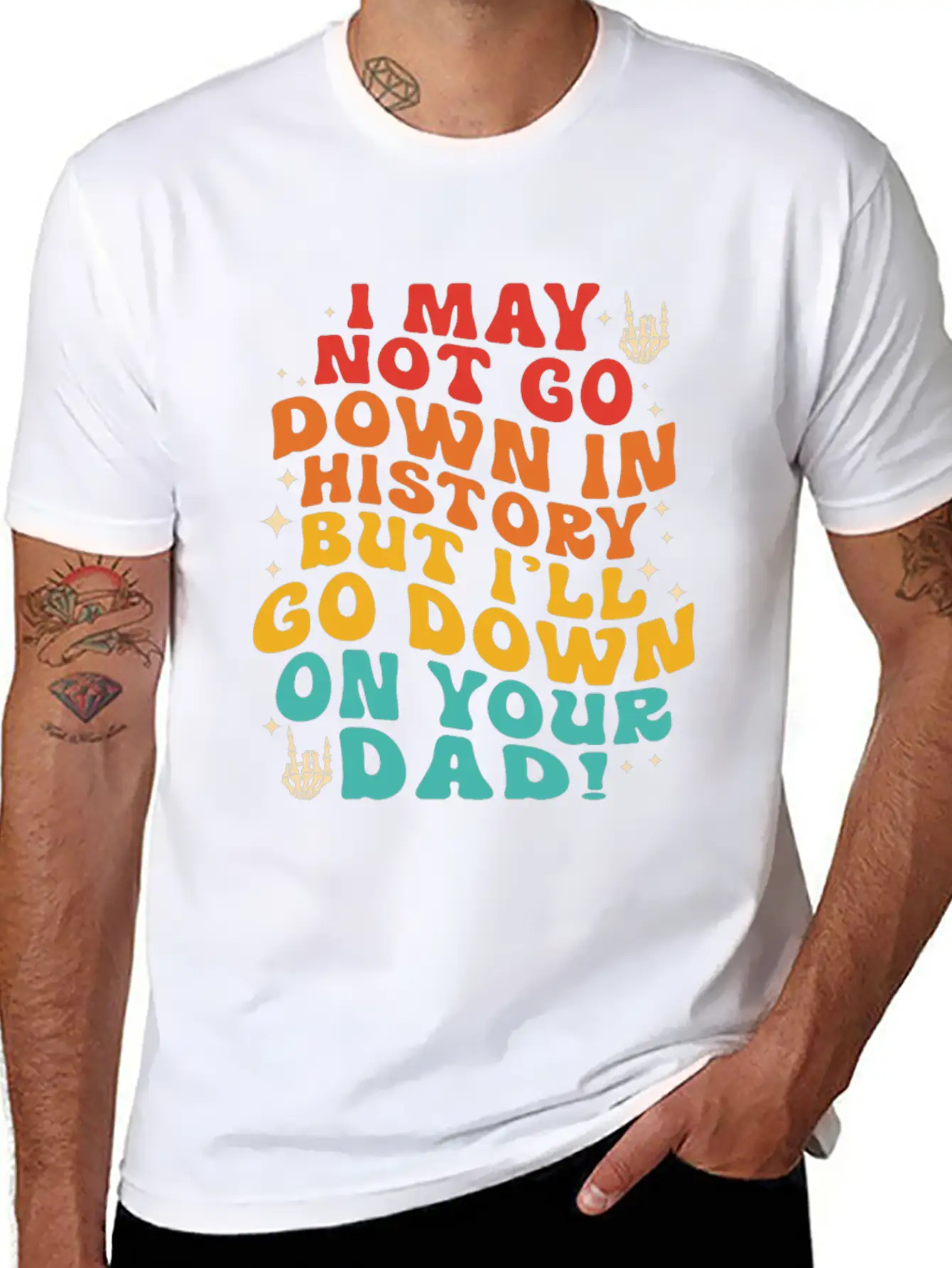I May Not Go Down In History But I'll Go Down On Y Unisex Short Sleeve Soft Cotton T-Shirt – Casual Everyday Wear