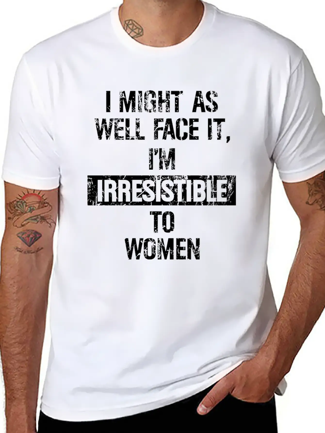 I Might As Well Face It I M Irresistible To Women Stylish Everyday T-Shirt – Unisex Basic Cotton Tee