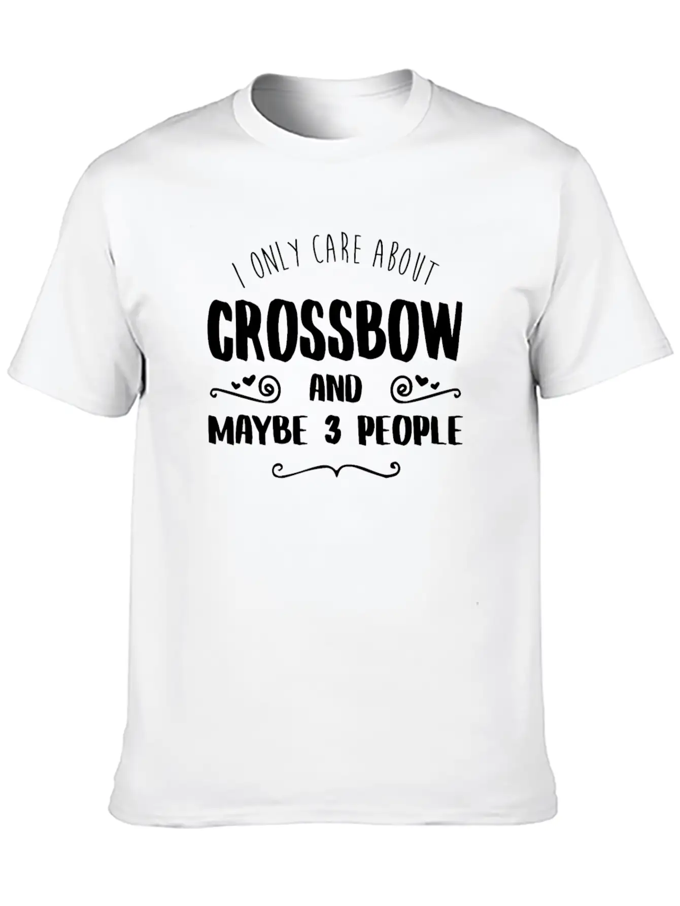 I Only Care About Crossbow FUNNY TSHIRT Unisex Short Sleeve Soft Cotton T-Shirt – Casual Everyday Wear