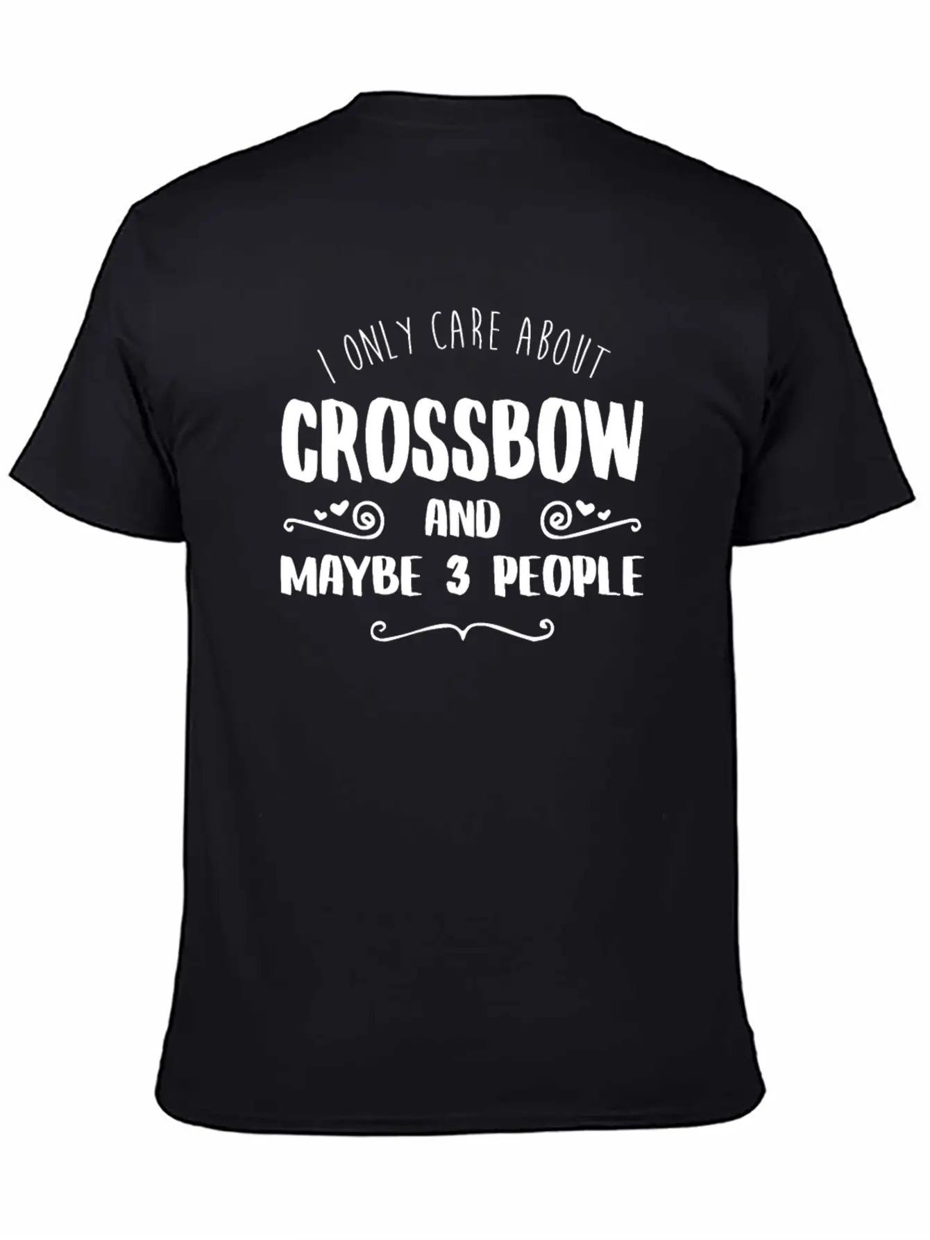 I Only Care About Crossbow FUNNY TSHIRT Unisex Short Sleeve Soft Cotton T-Shirt – Casual Everyday Wear