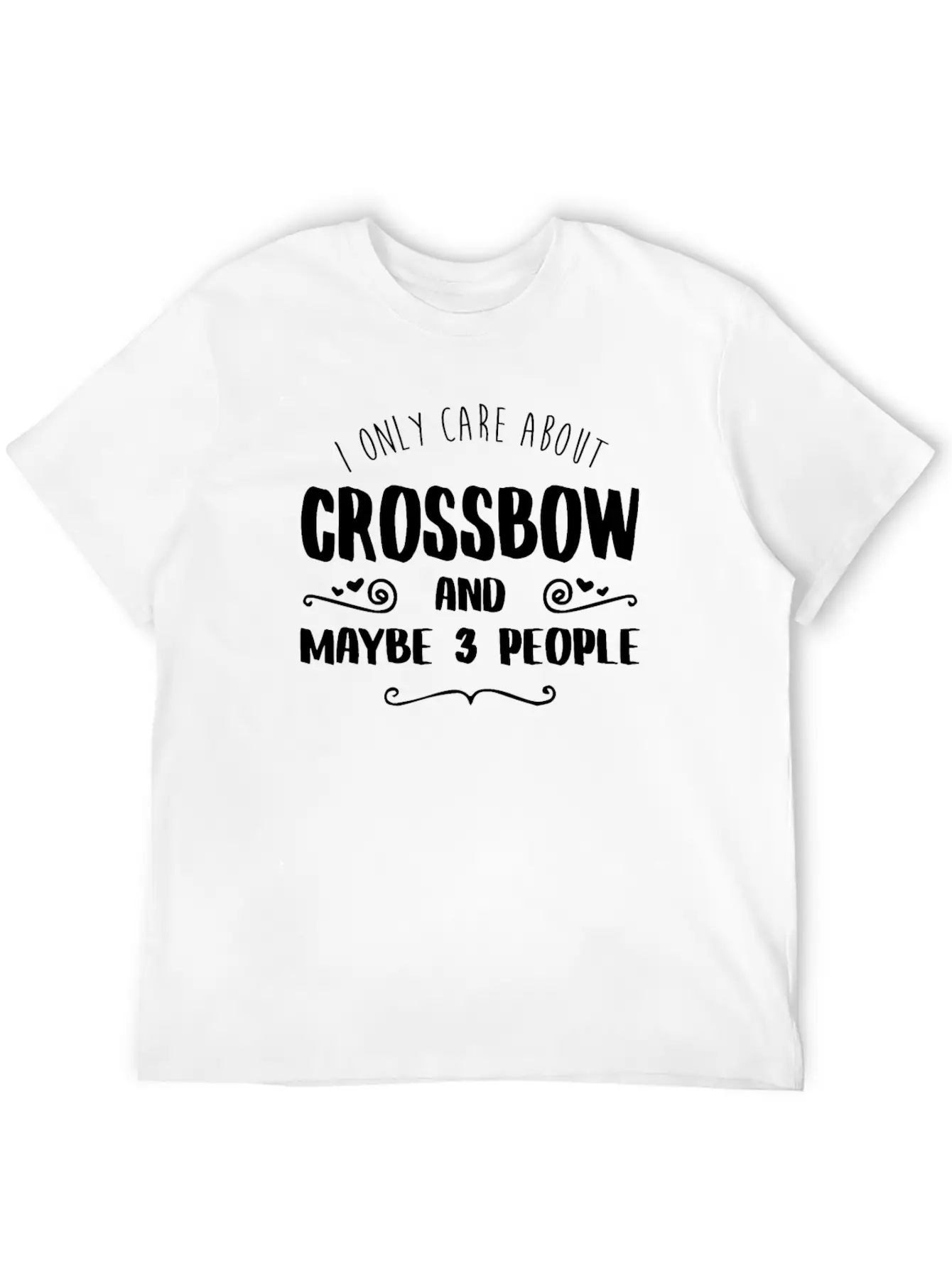 I Only Care About Crossbow FUNNY TSHIRT Unisex Short Sleeve Soft Cotton T-Shirt – Casual Everyday Wear