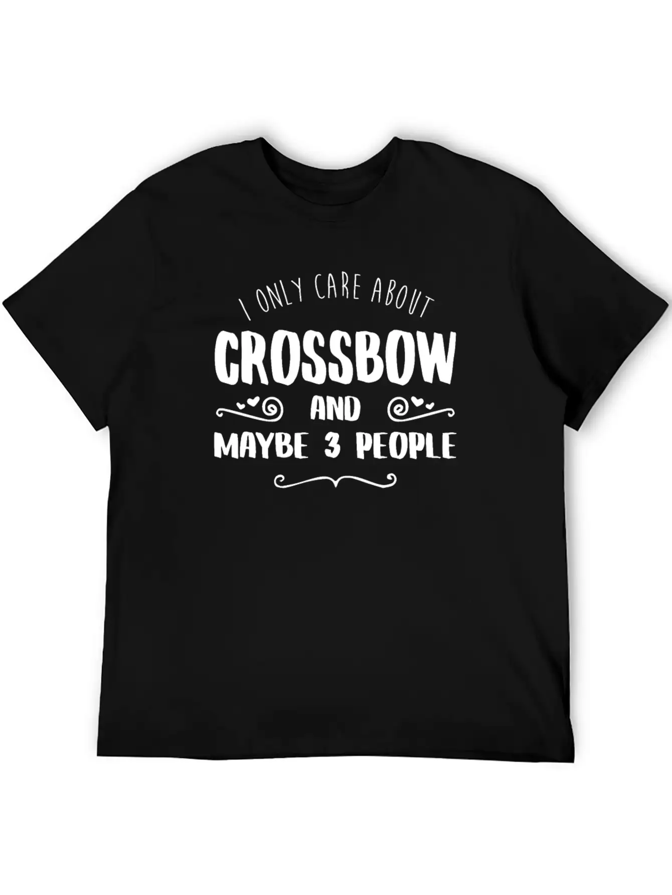 I Only Care About Crossbow FUNNY TSHIRT Unisex Short Sleeve Soft Cotton T-Shirt – Casual Everyday Wear