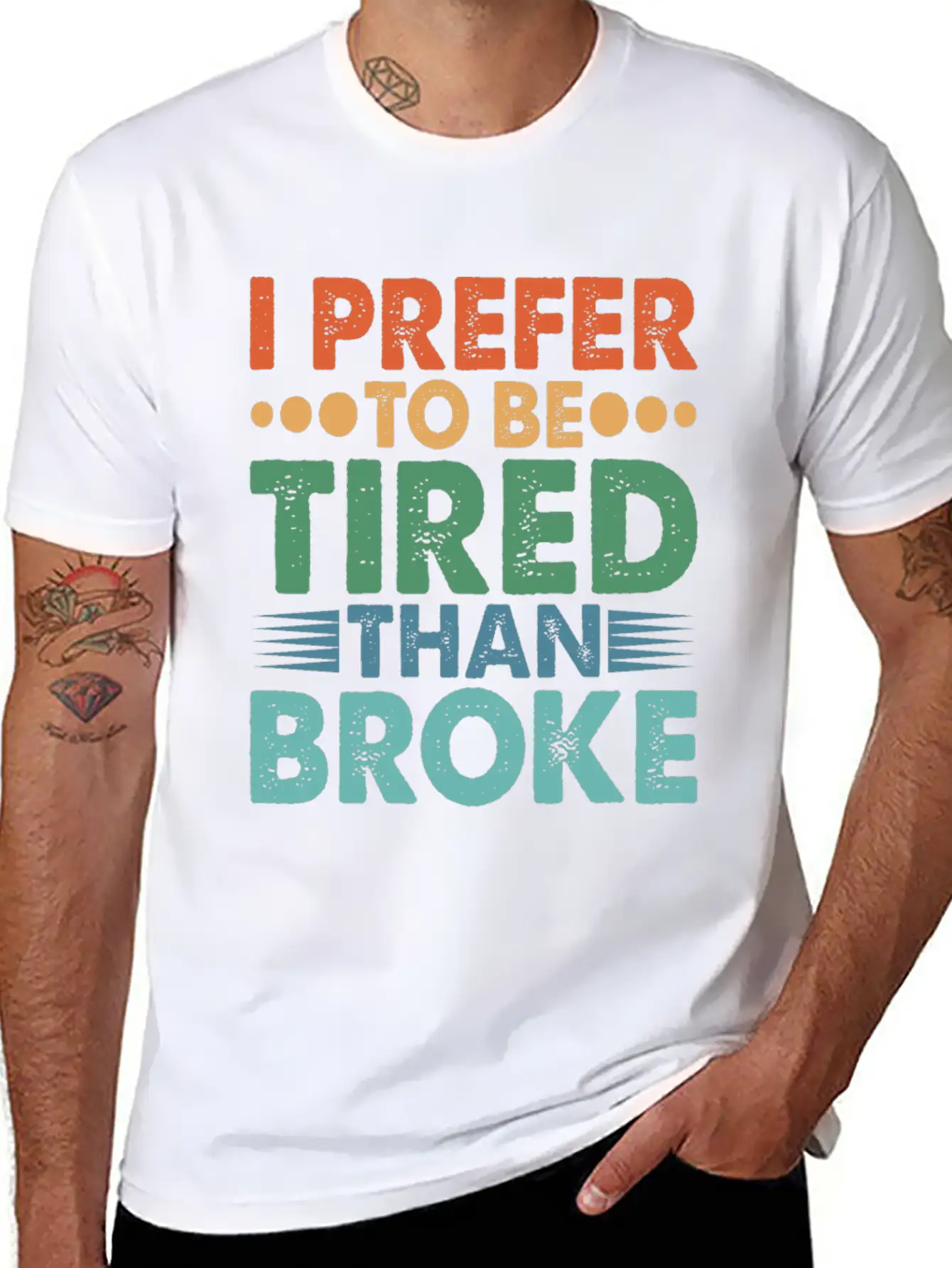 I Prefer To Be Tired Than Broke Unisex Short Sleeve Soft Cotton T-Shirt – Casual Everyday Wear