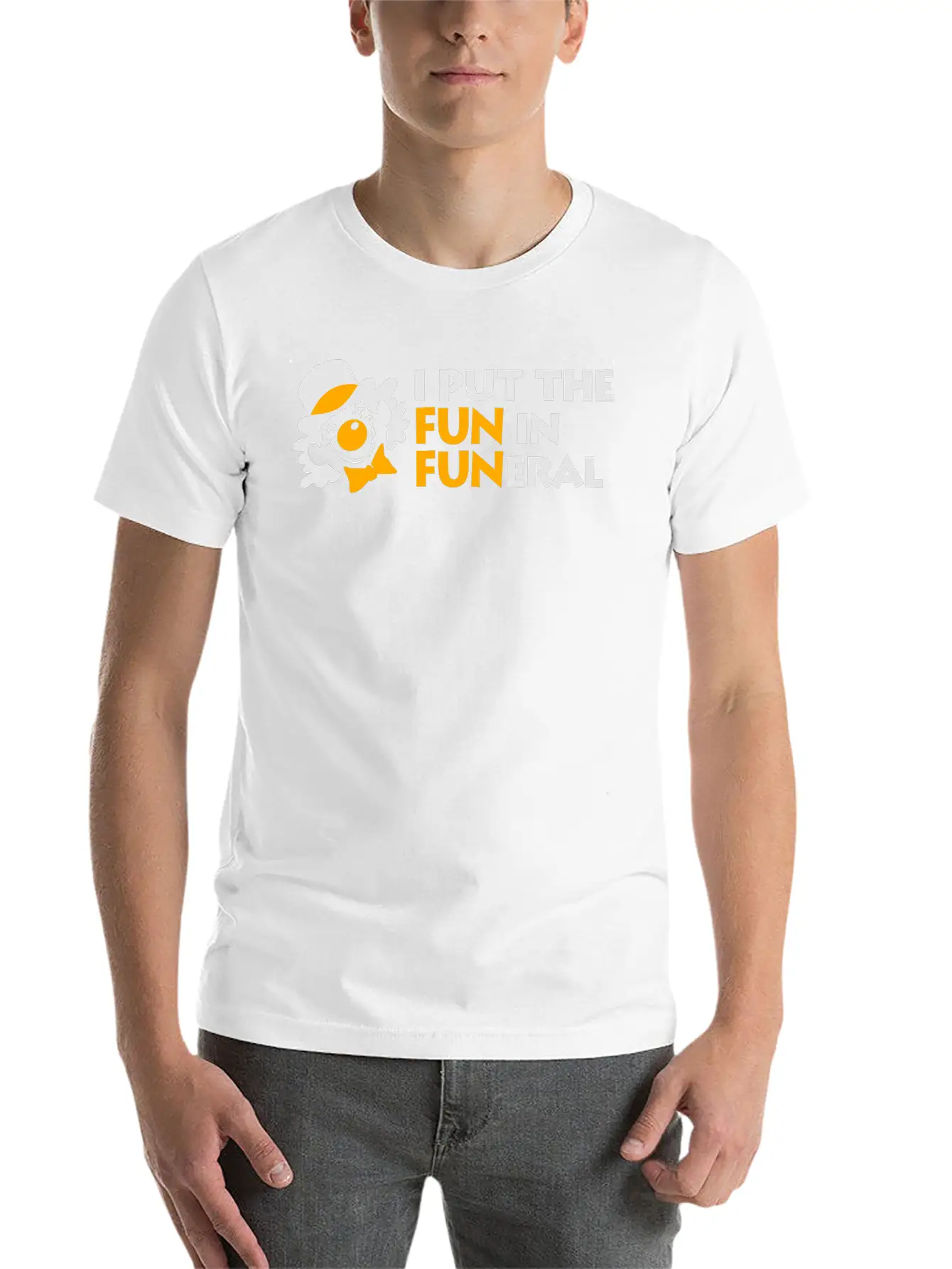 I Put The Fun In Funeral Unisex Short Sleeve Soft Cotton T-Shirt – Casual Everyday Wear