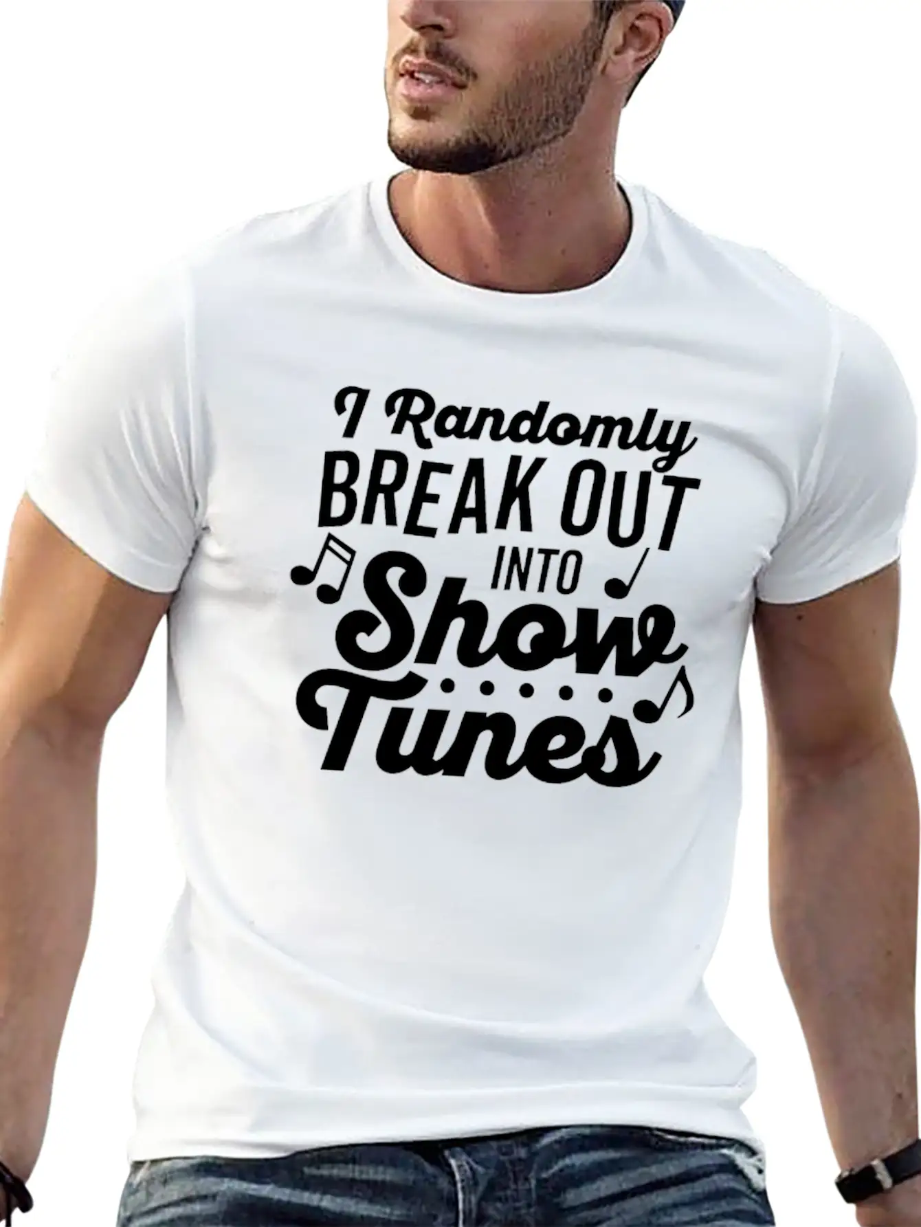 I Randomly Break Out Into Show Tunes T Shirt Timeless Short Sleeve Tee – Comfy And Minimalist Design