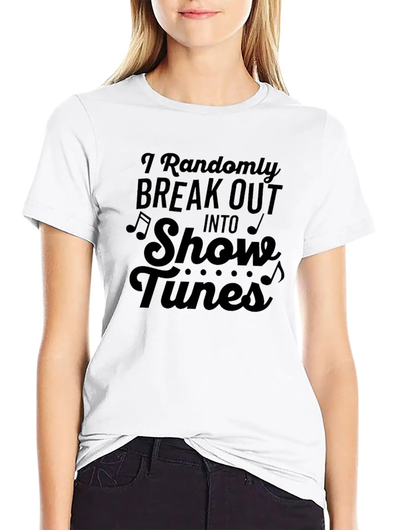 I Randomly Break Out Into Show Tunes T Shirt Timeless Short Sleeve Tee – Comfy And Minimalist Design
