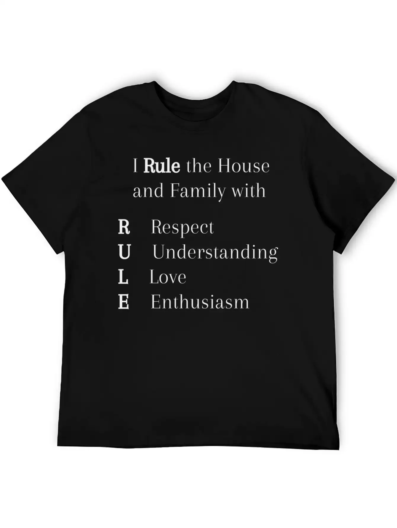 I Rule The House Timeless Short Sleeve Tee – Comfy And Minimalist Design
