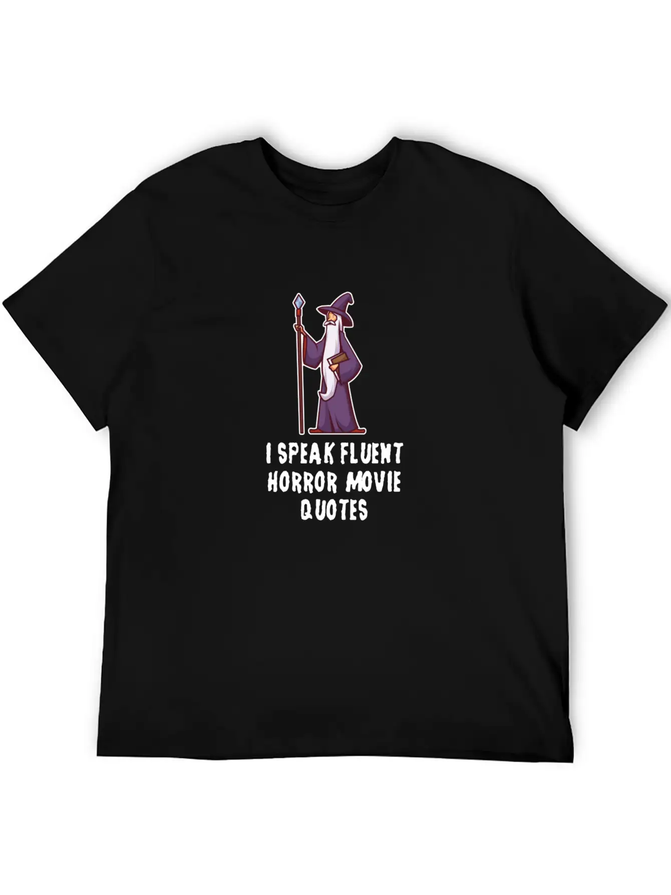 I Speak Fluent Horror Movie Quotes Unisex Short Sleeve Soft Cotton T-Shirt – Casual Everyday Wear