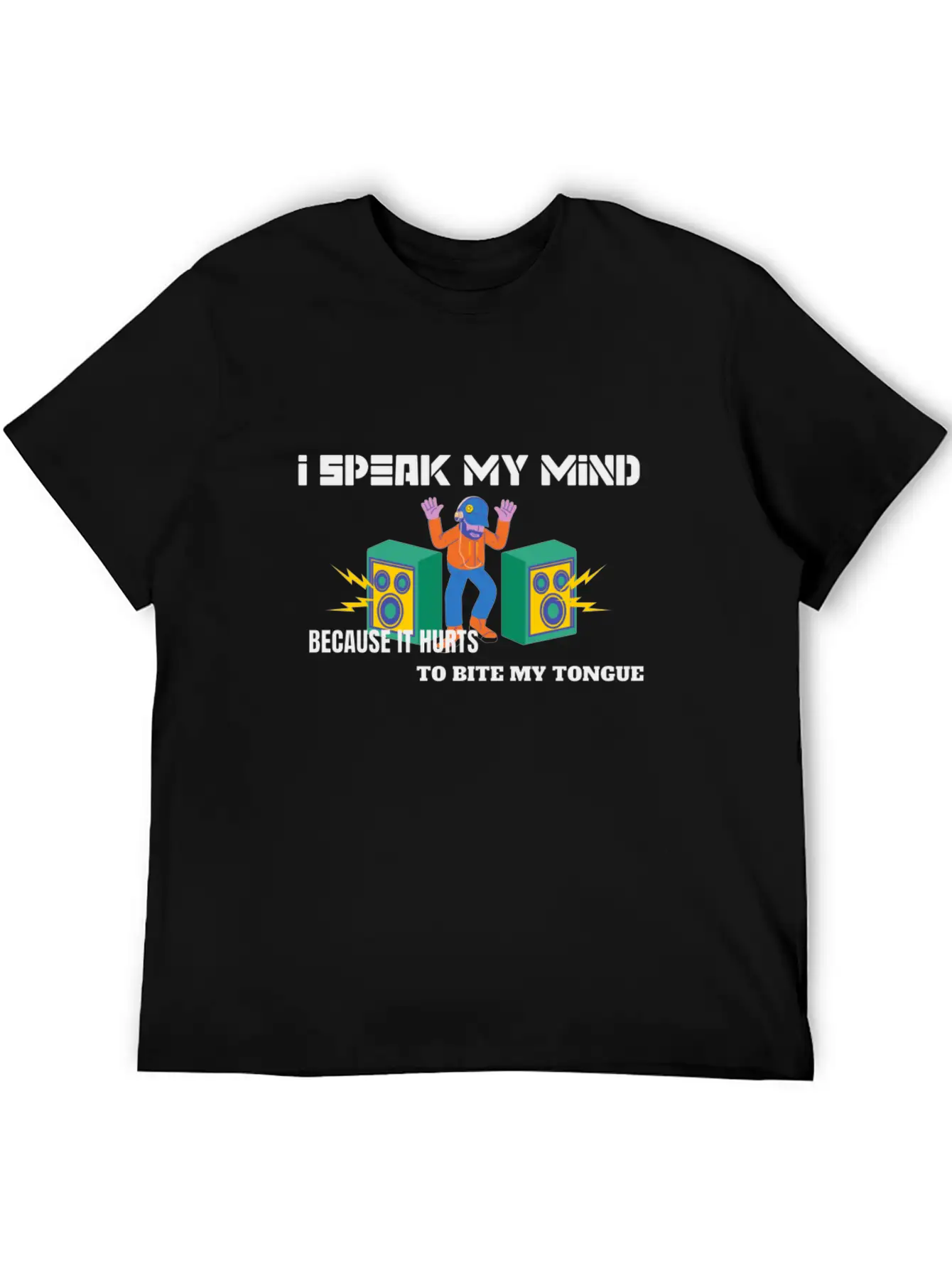 I Speak My Mind Because It Hurts To Bite My Tongue Stylish Everyday T-Shirt – Unisex Basic Cotton Tee