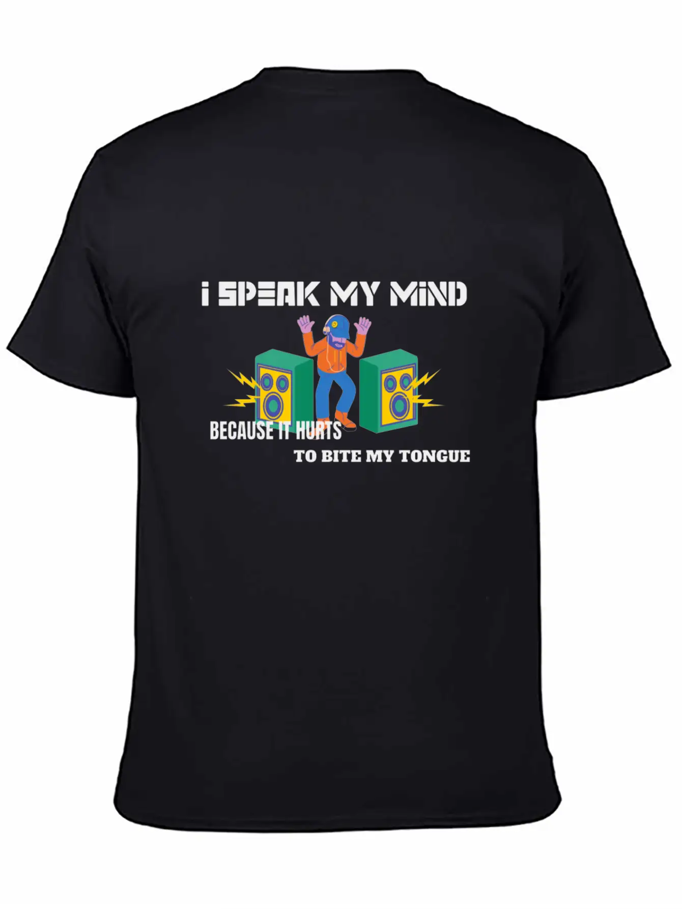 I Speak My Mind Because It Hurts To Bite My Tongue Stylish Everyday T-Shirt – Unisex Basic Cotton Tee