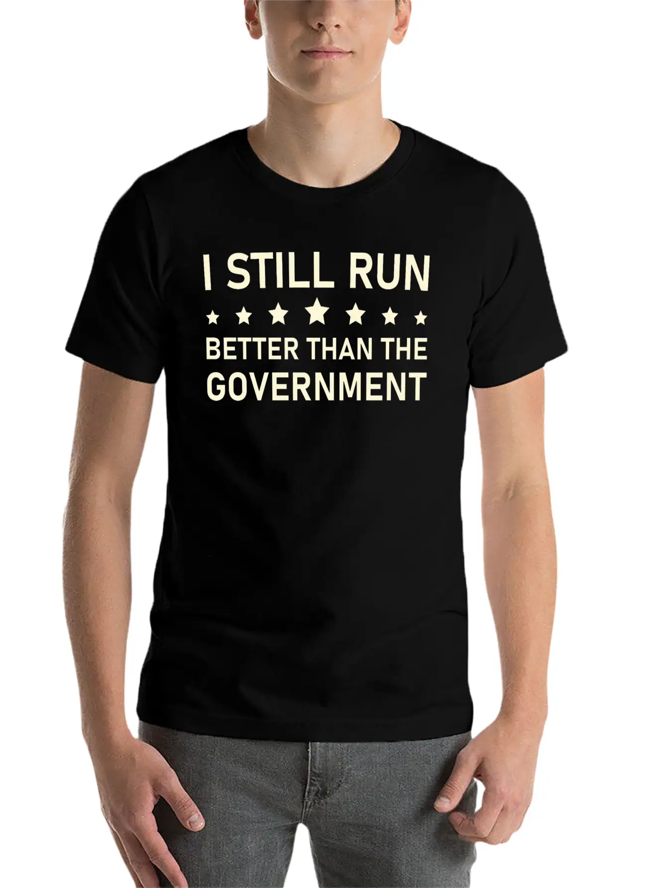 I Still Run Better Than The Government Political Basic Graphic T-Shirt – Daily Comfort In Soft Cotton