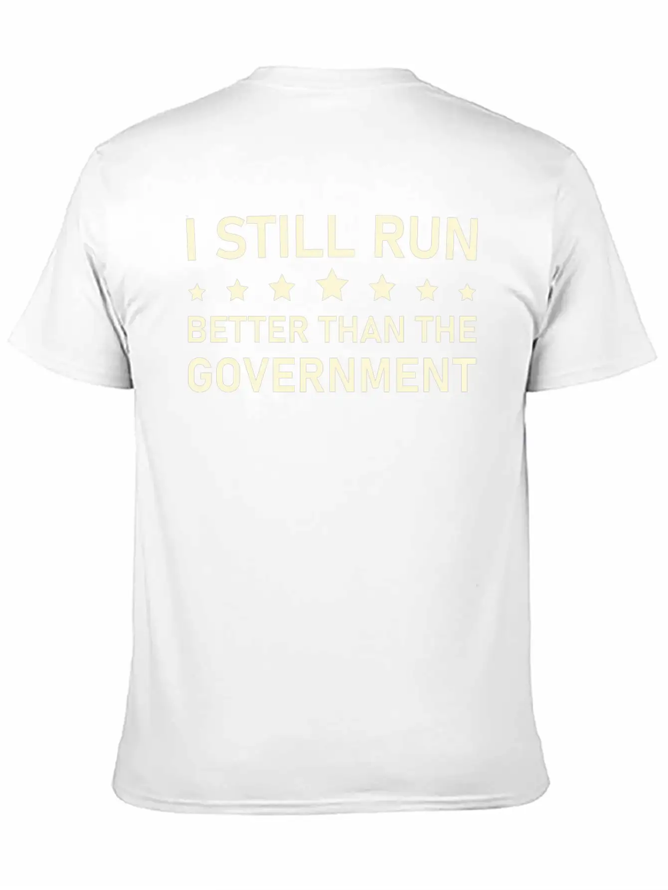 I Still Run Better Than The Government Political Basic Graphic T-Shirt – Daily Comfort In Soft Cotton