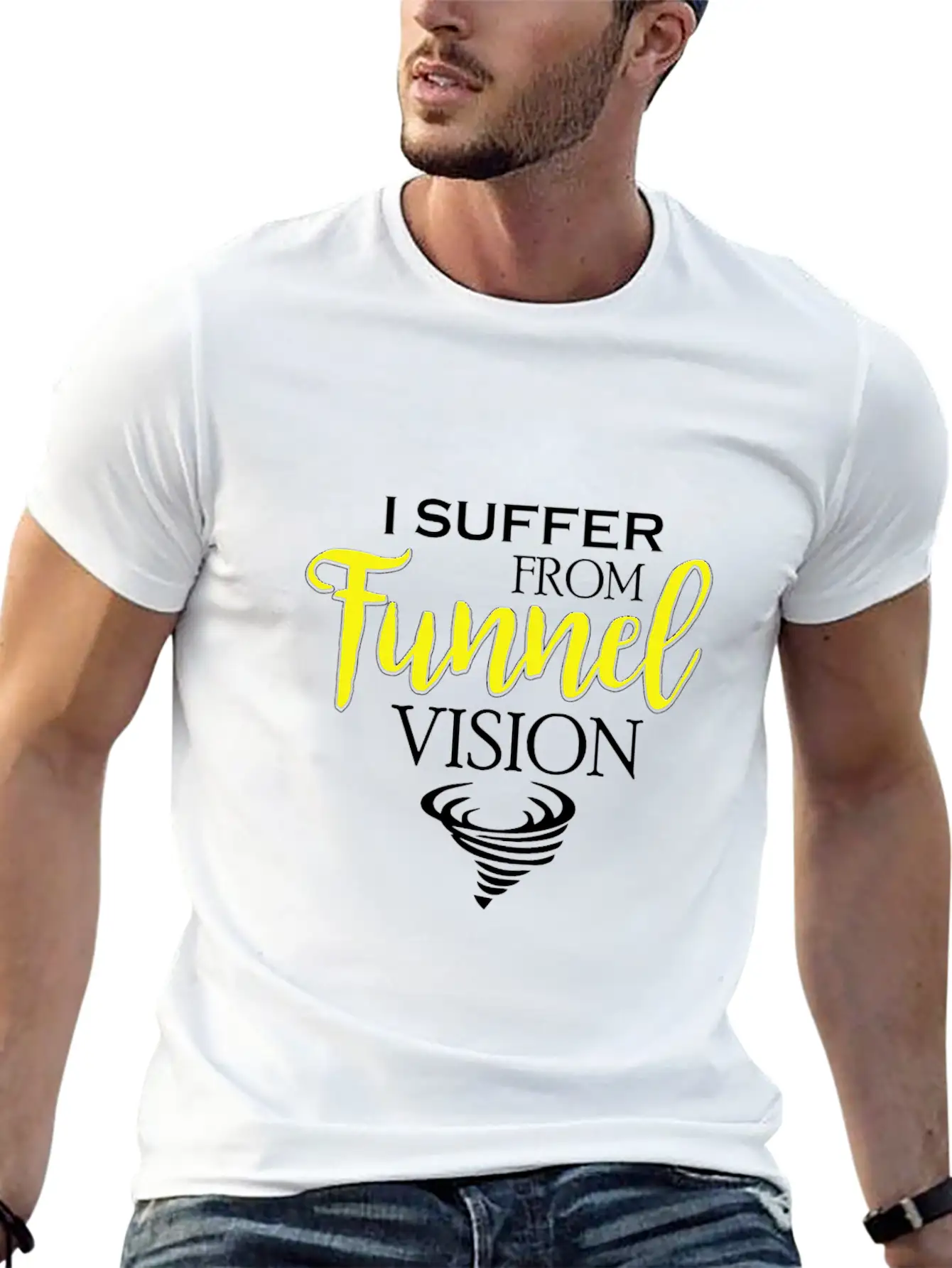 I Suffer From Tunnel Vision Funny Severe Weather Stylish Everyday T-Shirt – Unisex Basic Cotton Tee