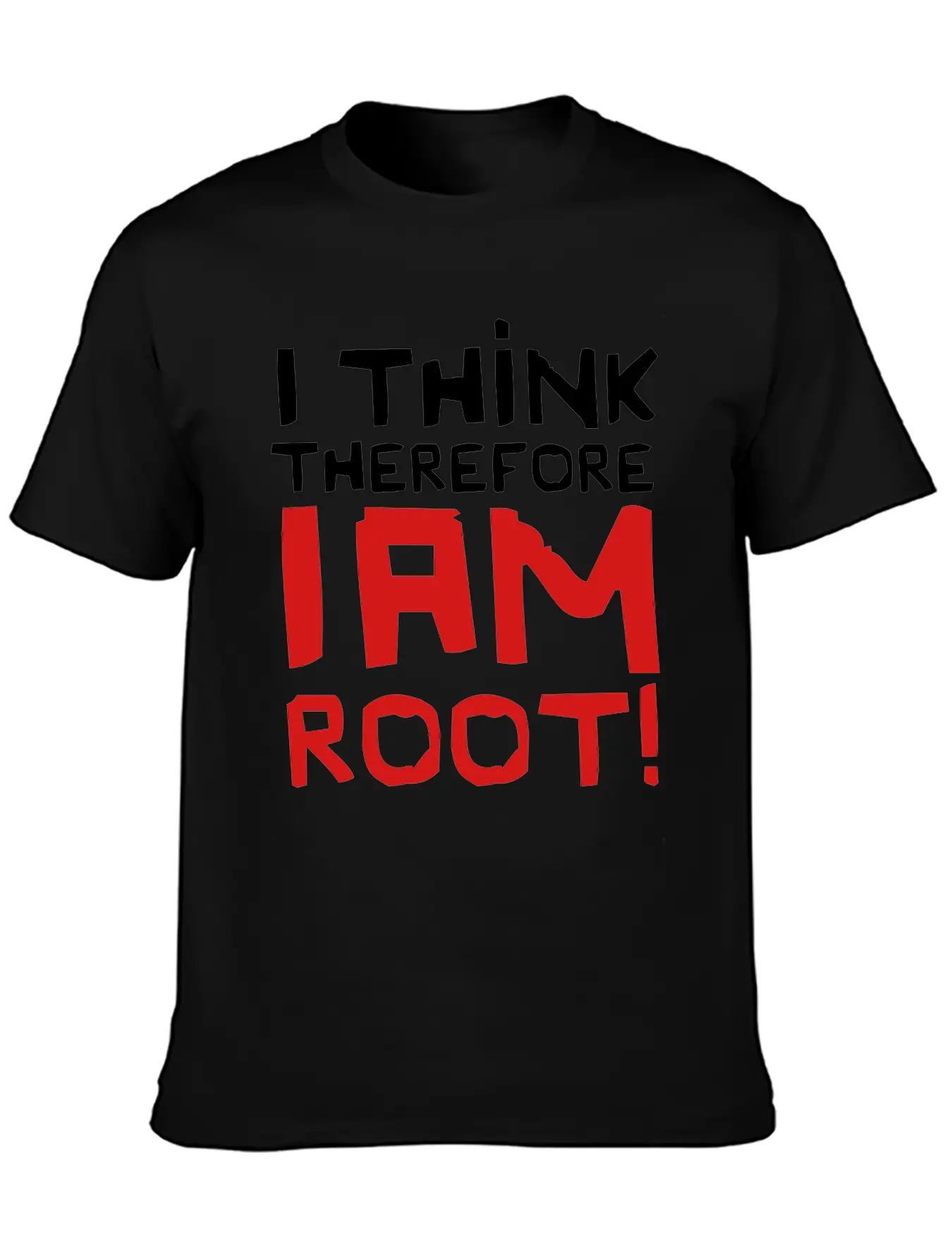 I Think Therefore I Am Root! Basic Graphic T-Shirt – Daily Comfort In Soft Cotton