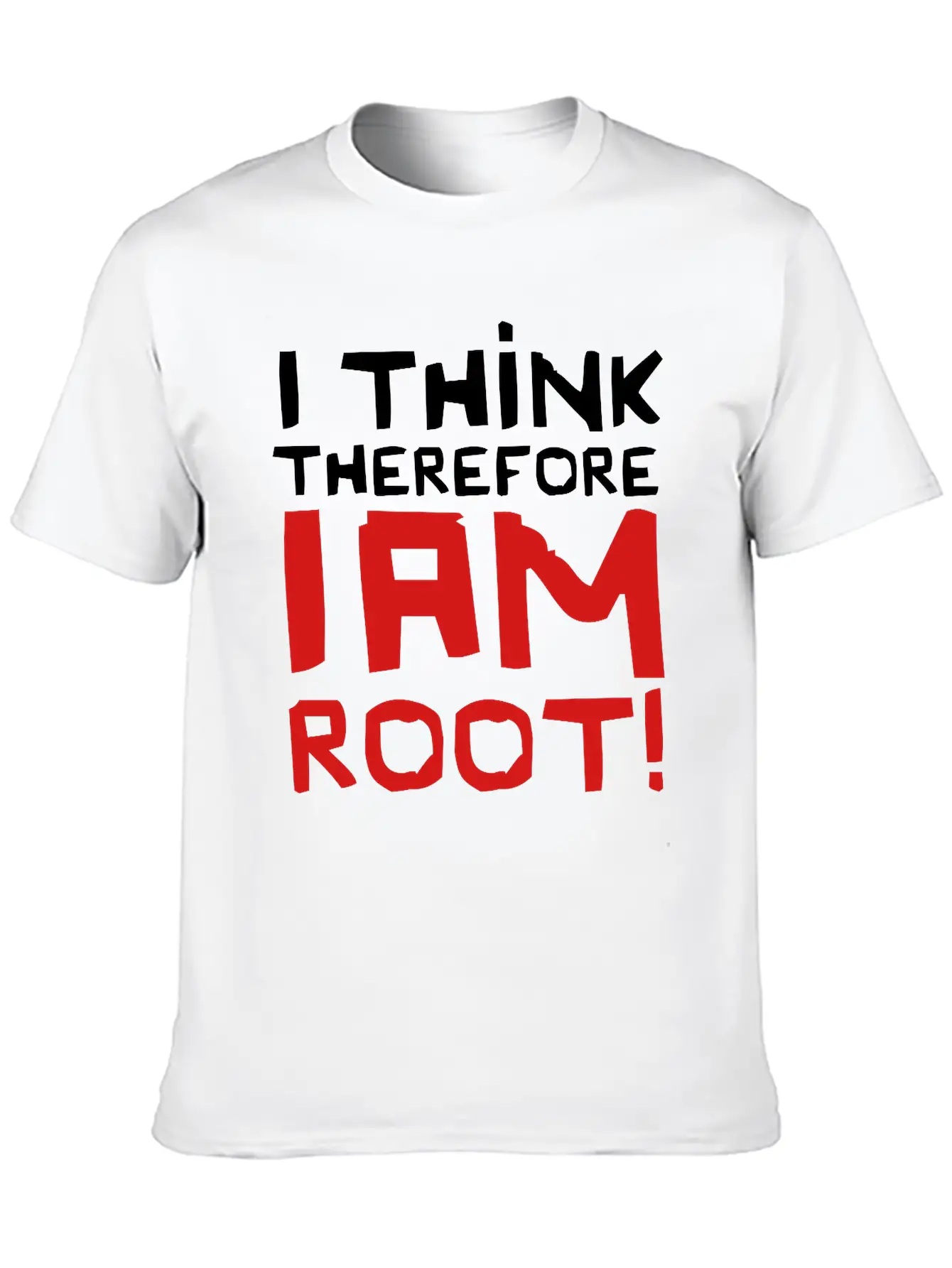 I Think Therefore I Am Root! Basic Graphic T-Shirt – Daily Comfort In Soft Cotton