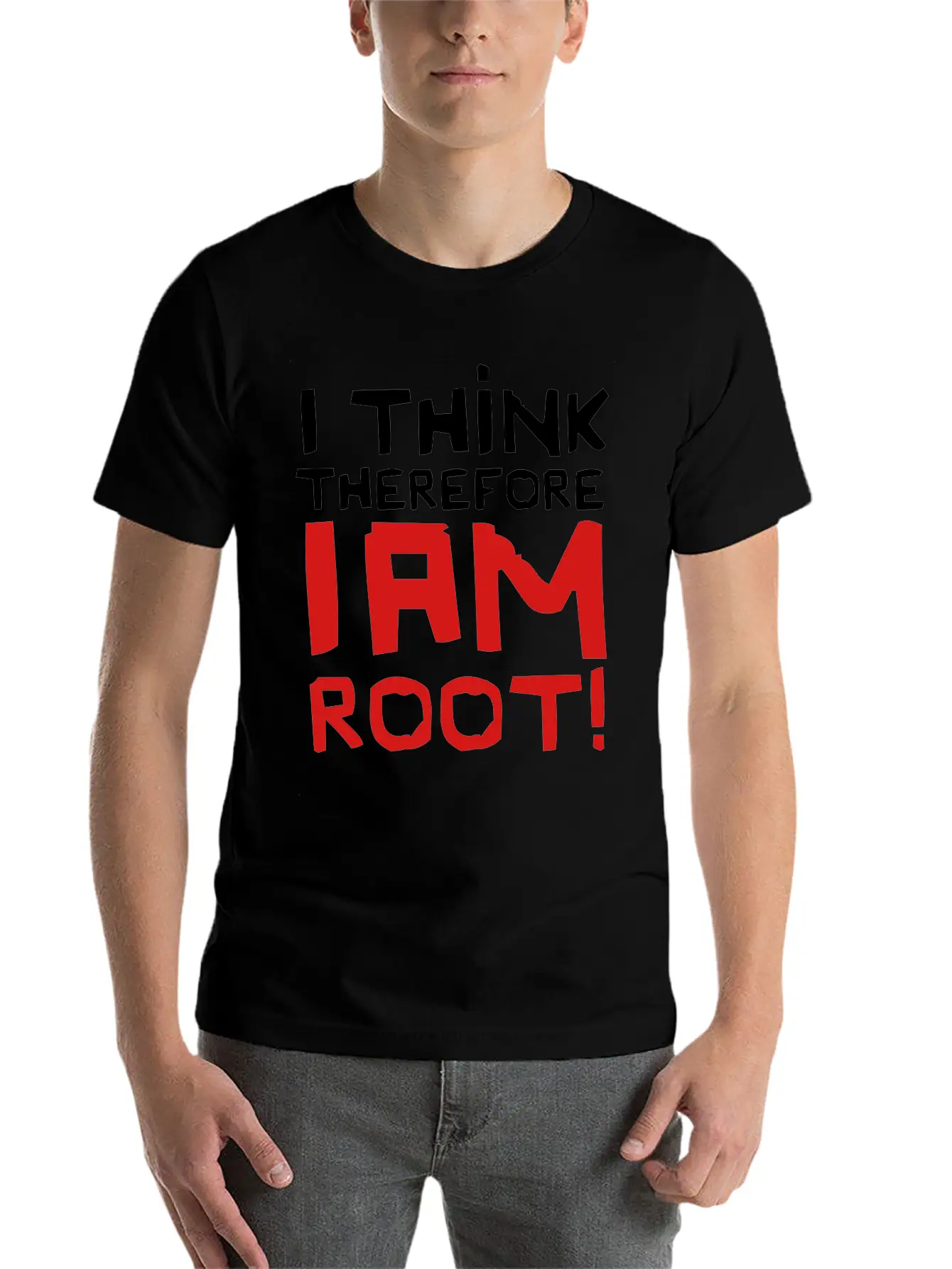 I Think Therefore I Am Root! Basic Graphic T-Shirt – Daily Comfort In Soft Cotton