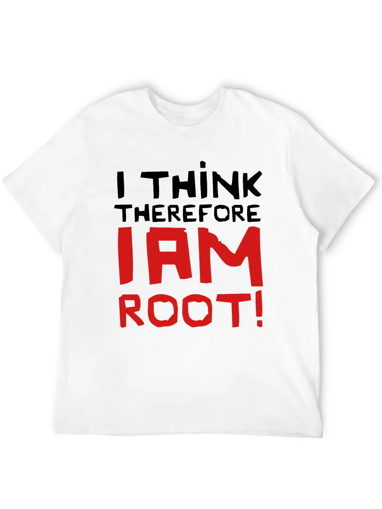 I Think Therefore I Am Root! Basic Graphic T-Shirt – Daily Comfort In Soft Cotton