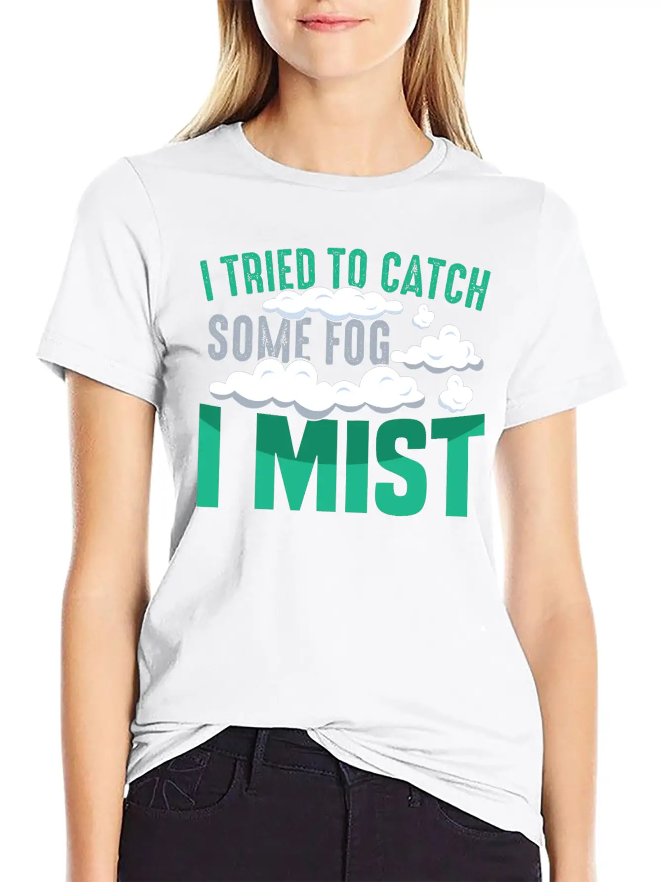 I TRIED TO CATCH SOME FOG, I MIST Gifts Basic Graphic T-Shirt – Daily Comfort In Soft Cotton
