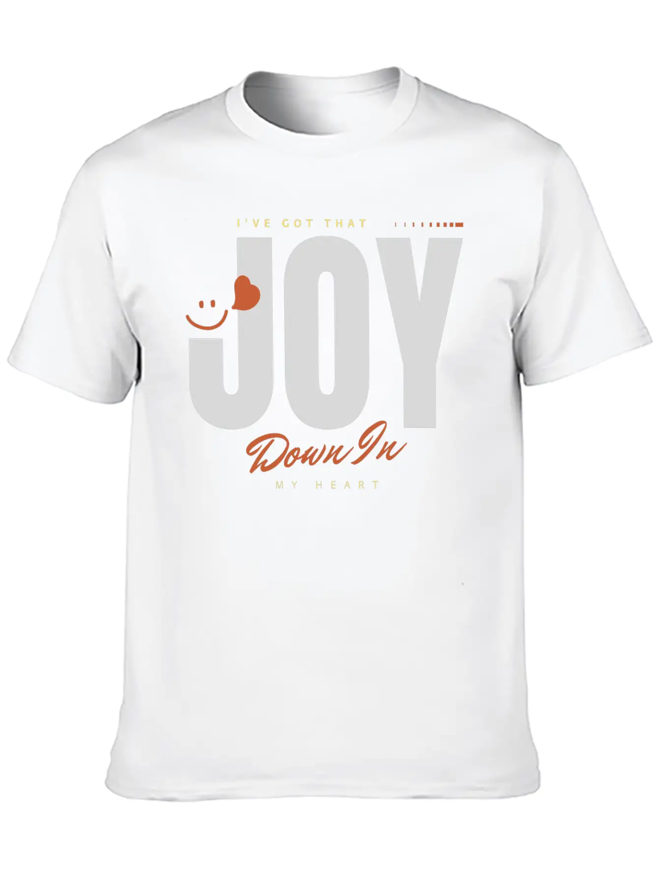 I Ve Got That Joy Down In My Heart Stylish Everyday T-Shirt – Unisex Basic Cotton Tee