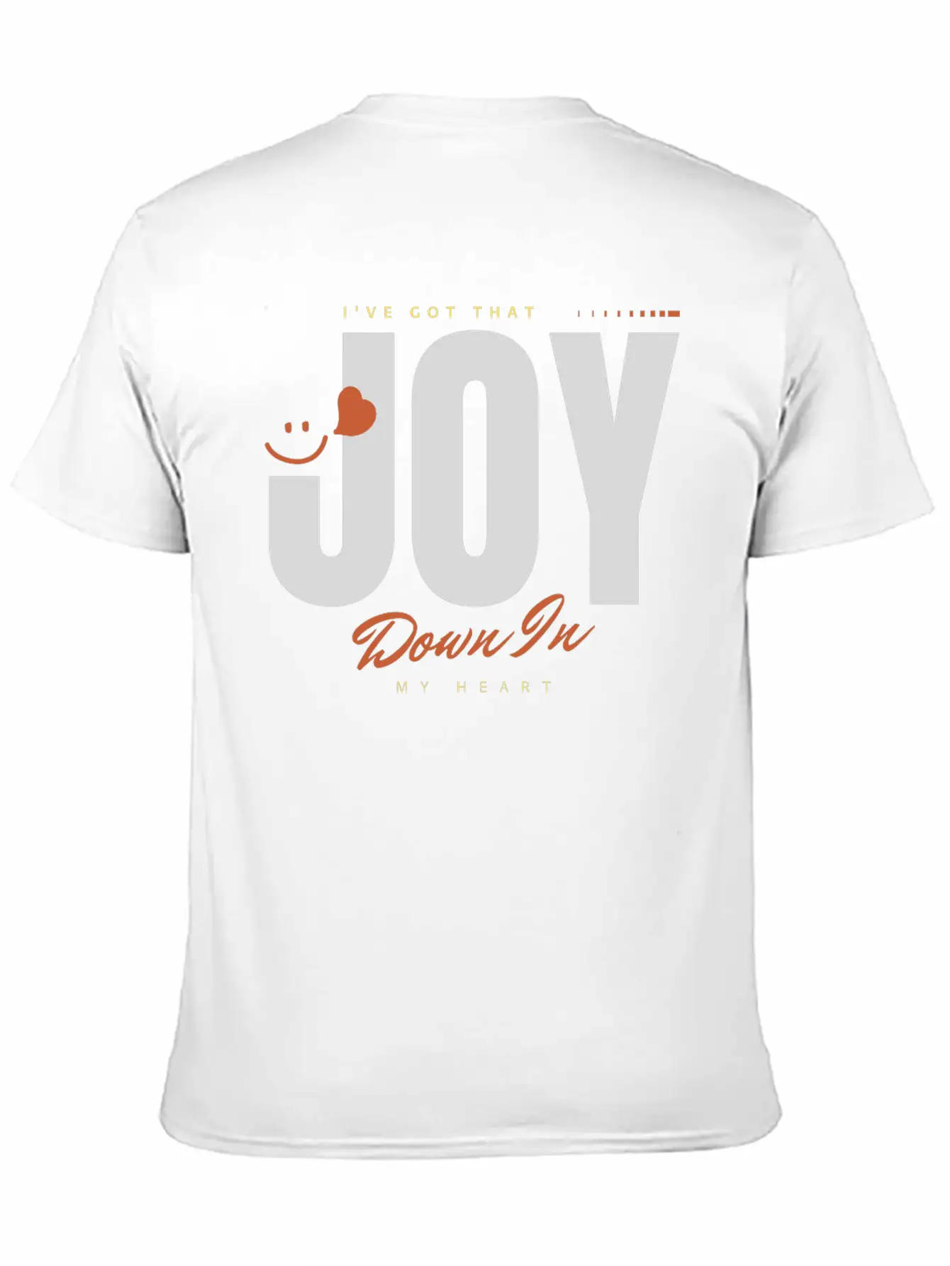 I Ve Got That Joy Down In My Heart Stylish Everyday T-Shirt – Unisex Basic Cotton Tee