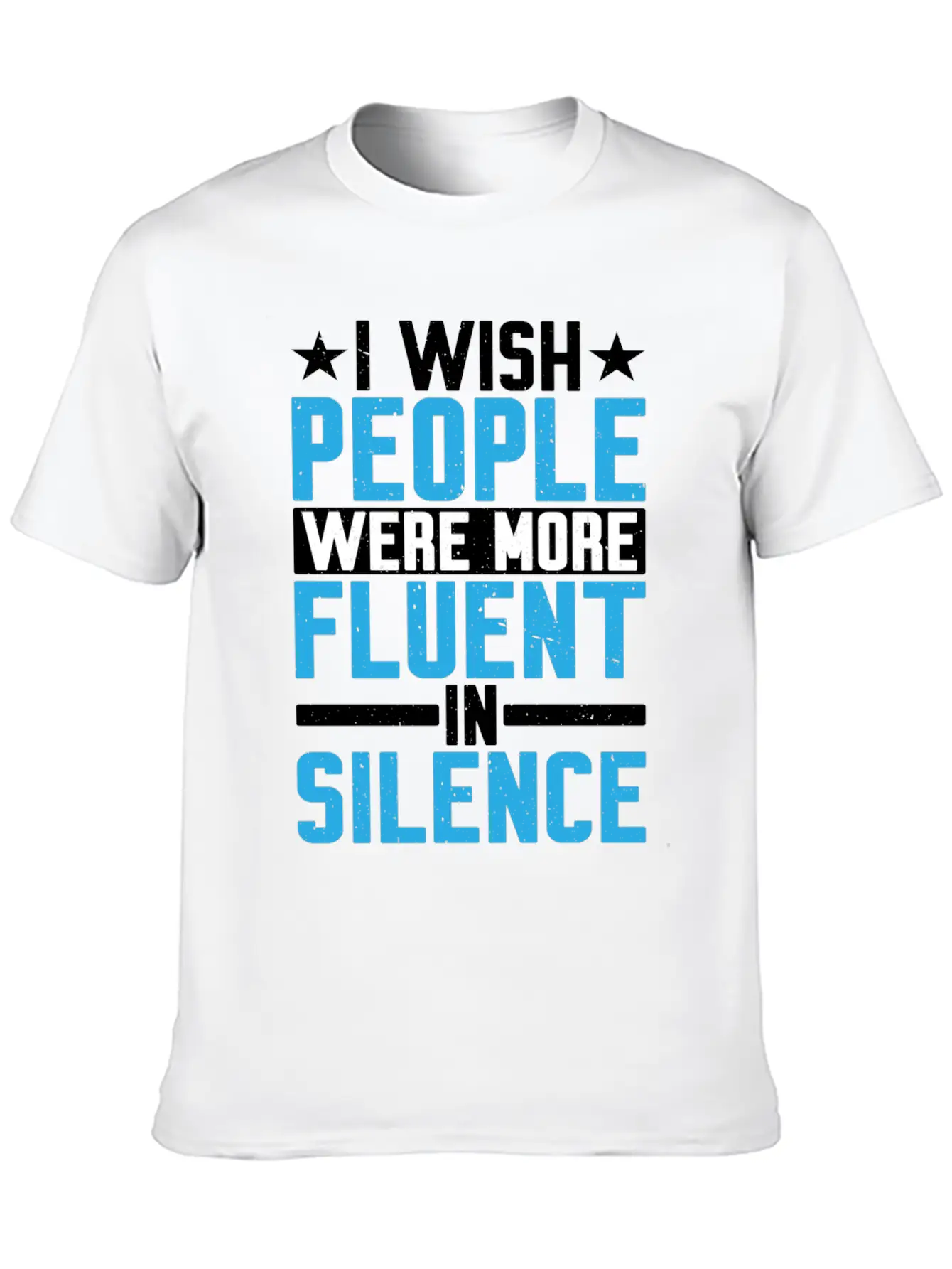 I Wish People Were More Fluent In Silence Timeless Short Sleeve Tee – Comfy And Minimalist Design