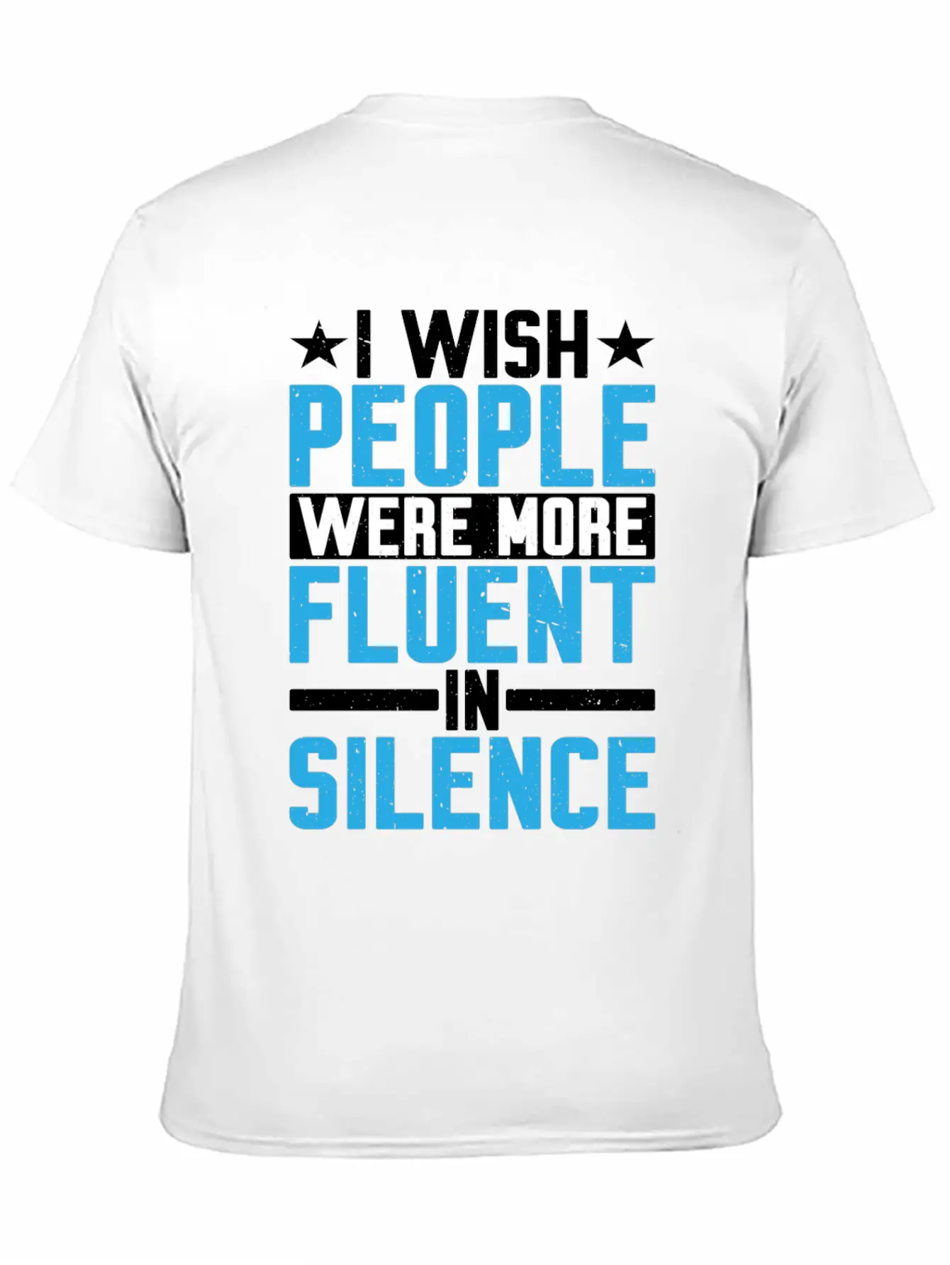I Wish People Were More Fluent In Silence Timeless Short Sleeve Tee – Comfy And Minimalist Design