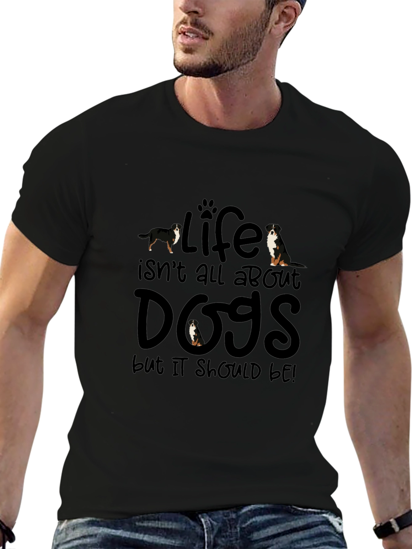 Dog Lover T-Shirt - Life Isnt All About Dogs!