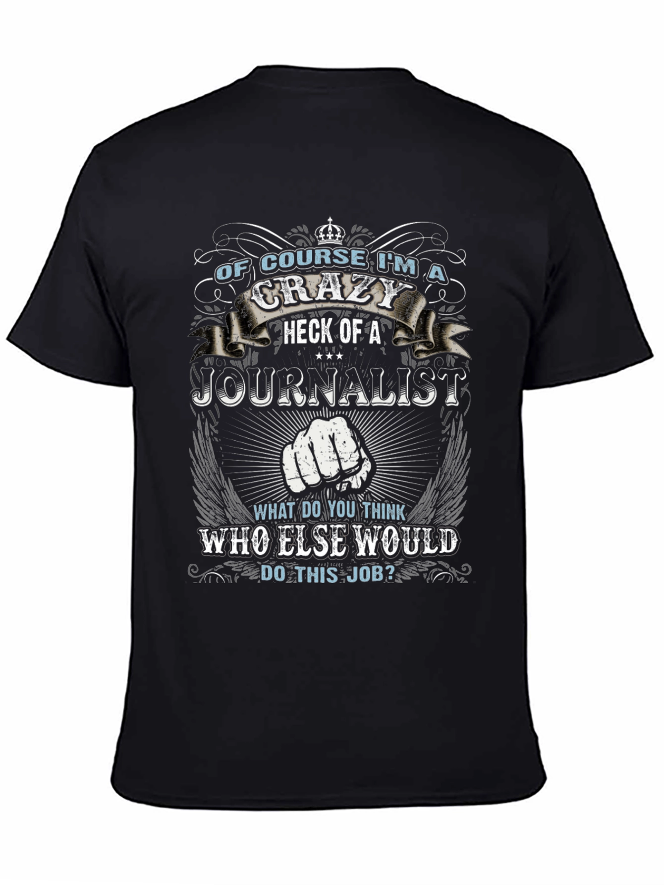 Crazy Journalist T-Shirt - Novelty Gift