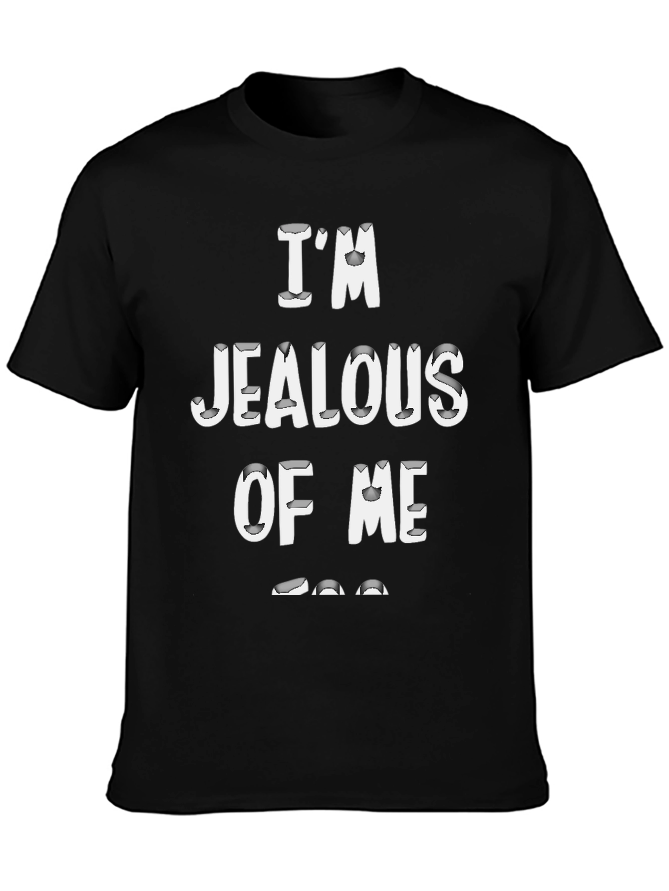 Im Jealous Of Me Graphic Black T-Shirt