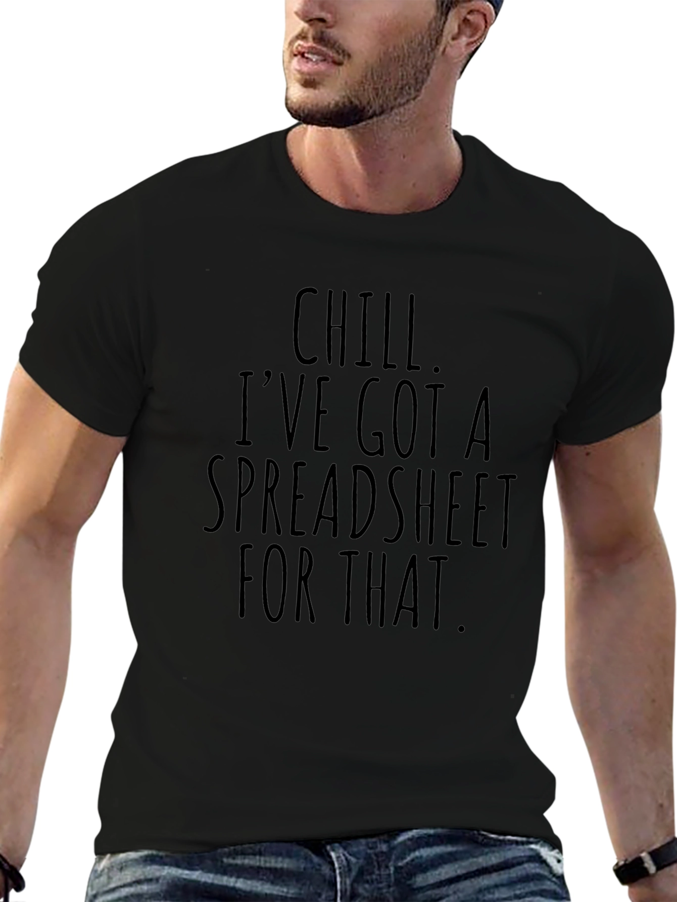 Chill Ive Got A Spreadsheet T-Shirt