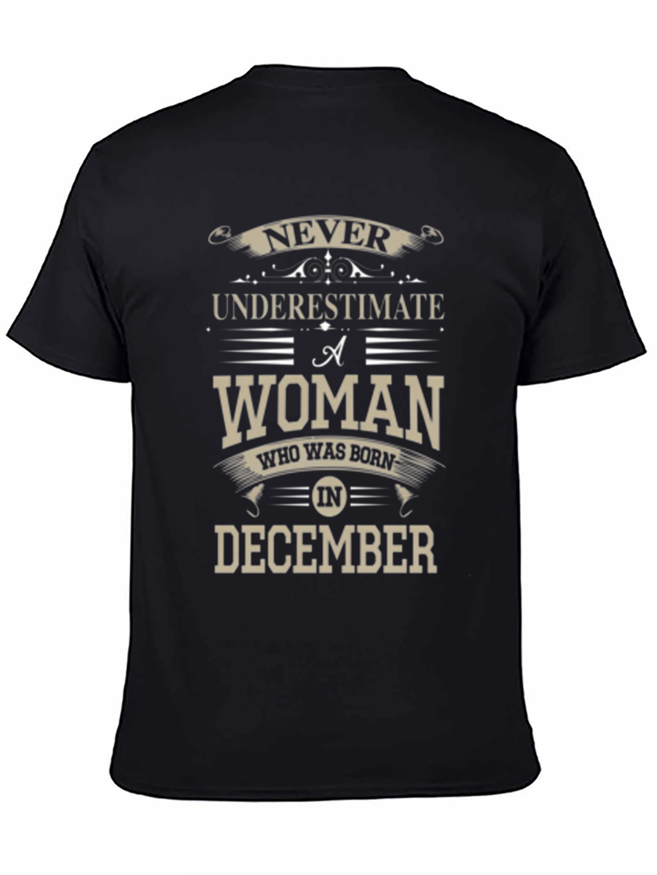 Never Underestimate December Woman T-Shirt