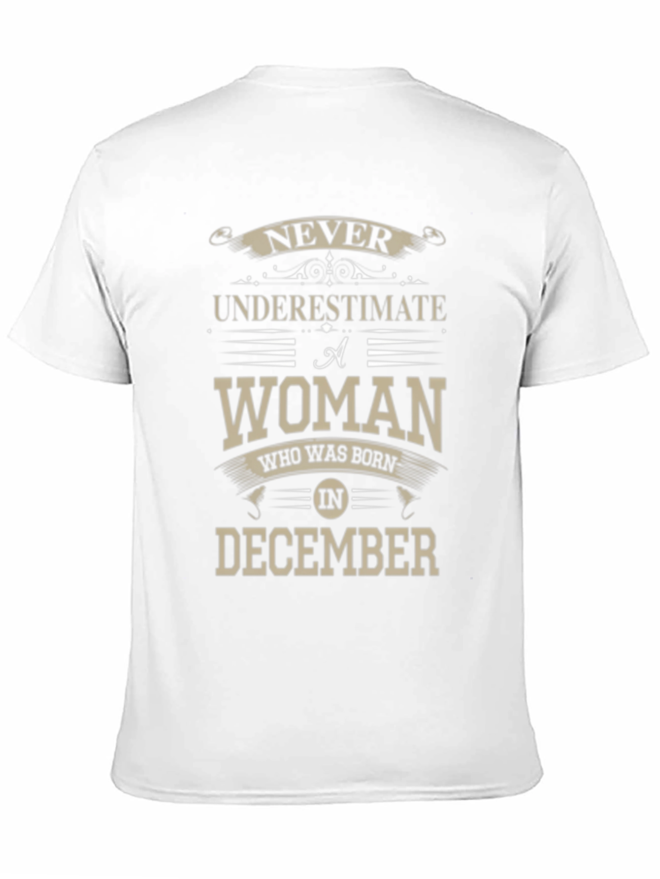Never Underestimate December Woman T-Shirt