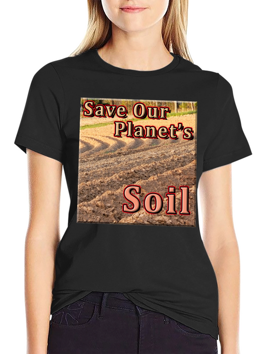 Save Our Planets Soil T-Shirt