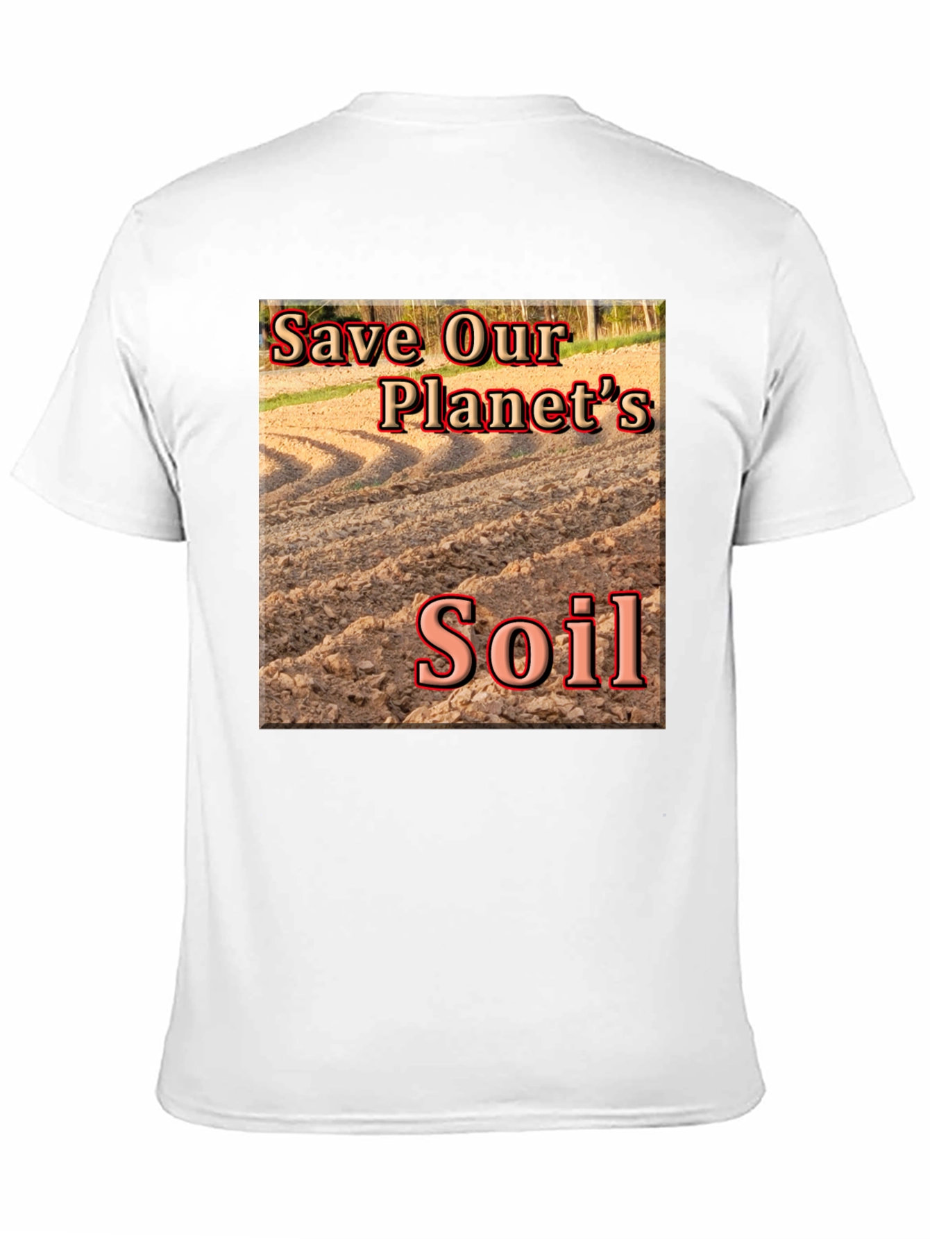 Save Our Planets Soil T-Shirt