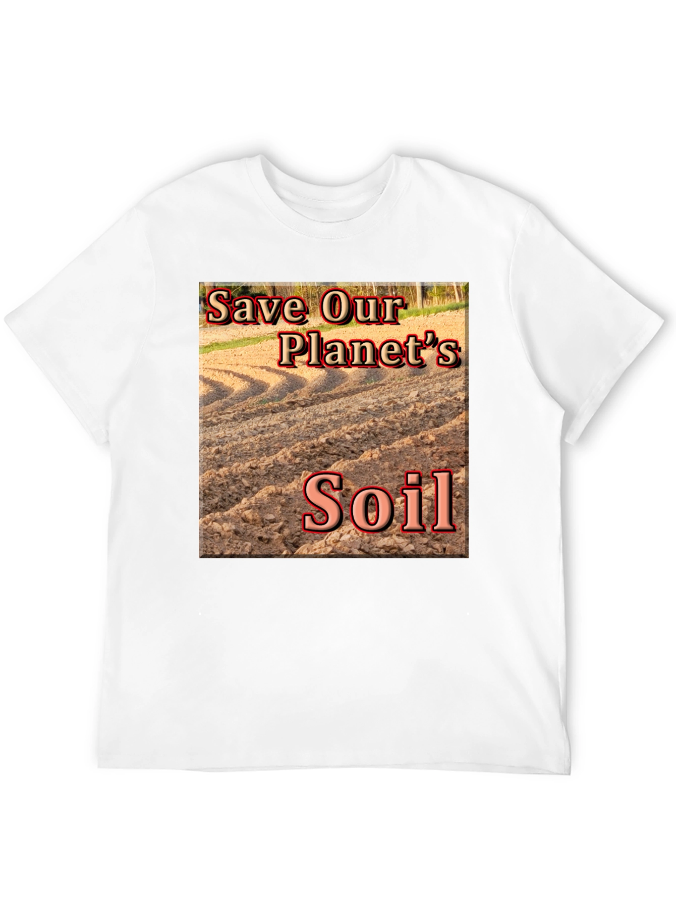 Save Our Planets Soil T-Shirt