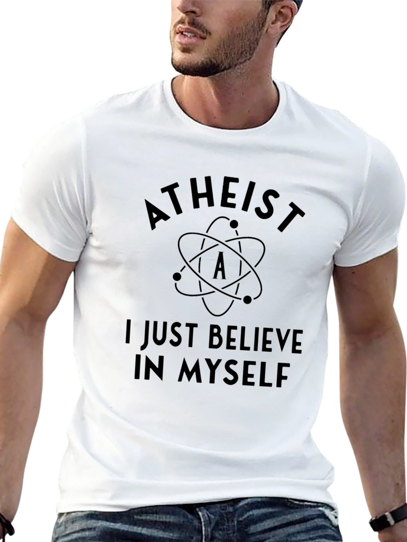 Atheist T-Shirt - I Just Believe In Myself