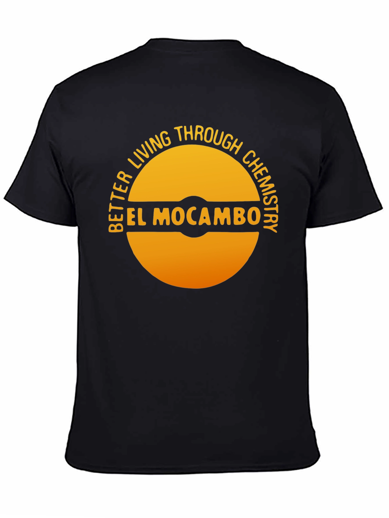El Mocambo Better Living Through Chemistry T-Shirt