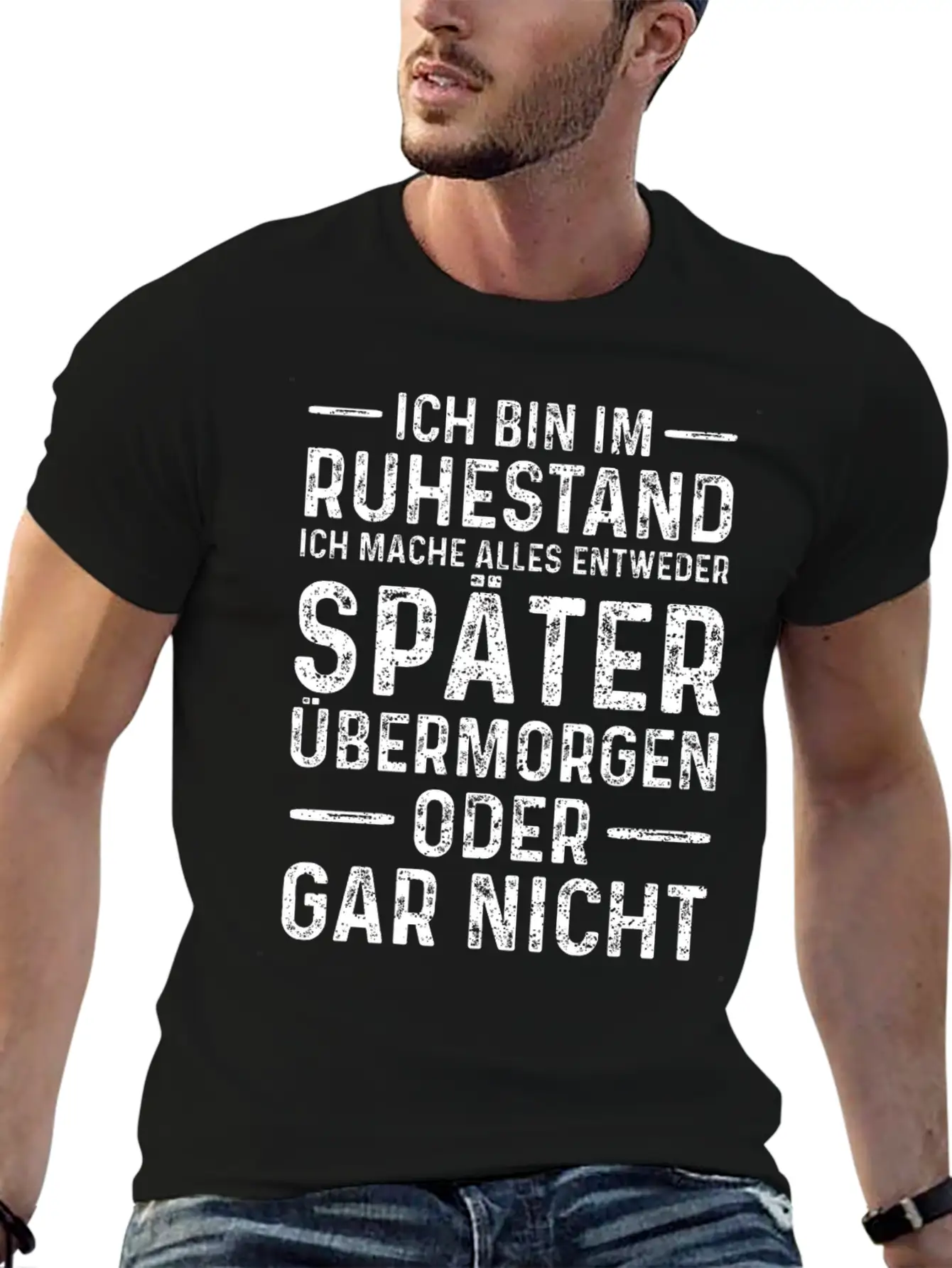 Ich Bin Im Ruhestand Ich Mache Alles Entweder Spät Basic Graphic T-Shirt – Daily Comfort In Soft Cotton
