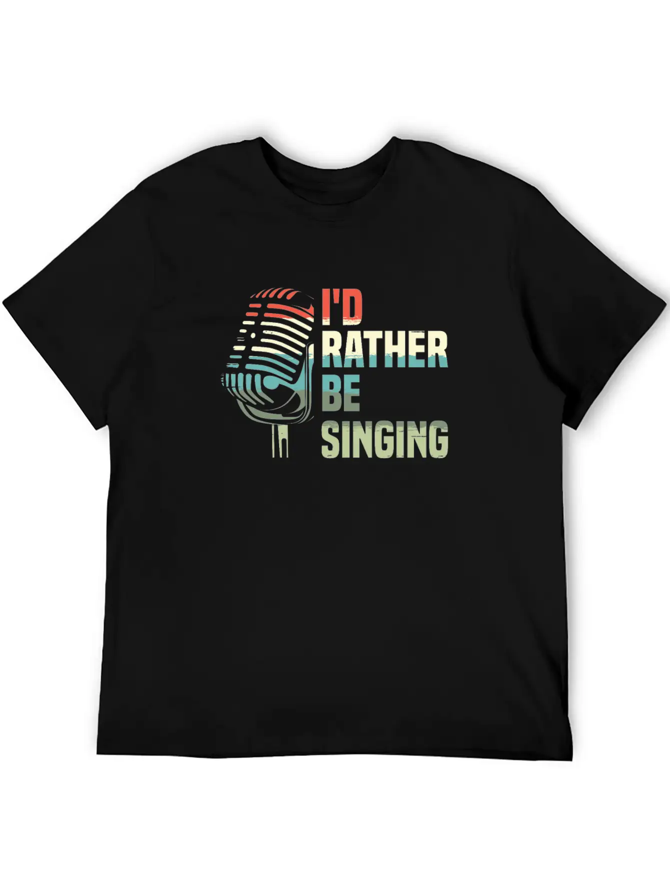 I'd Rather Be Singing Karaoke Singer Voice Coach Unisex Casual T-Shirt – Clean Design For Daily Comfort