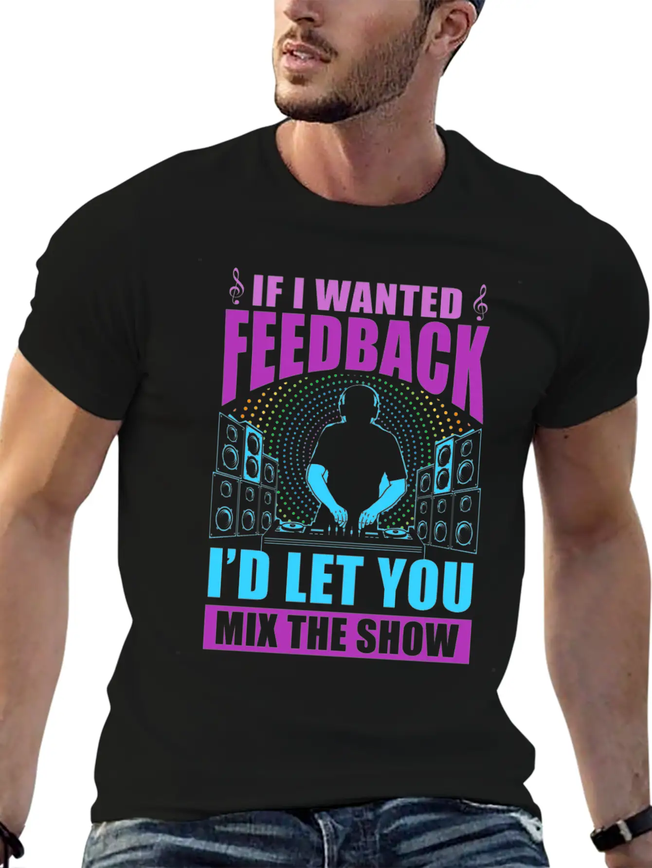 If I Wanted Feedback Sound Engineer Unisex Casual T-Shirt – Clean Design For Daily Comfort