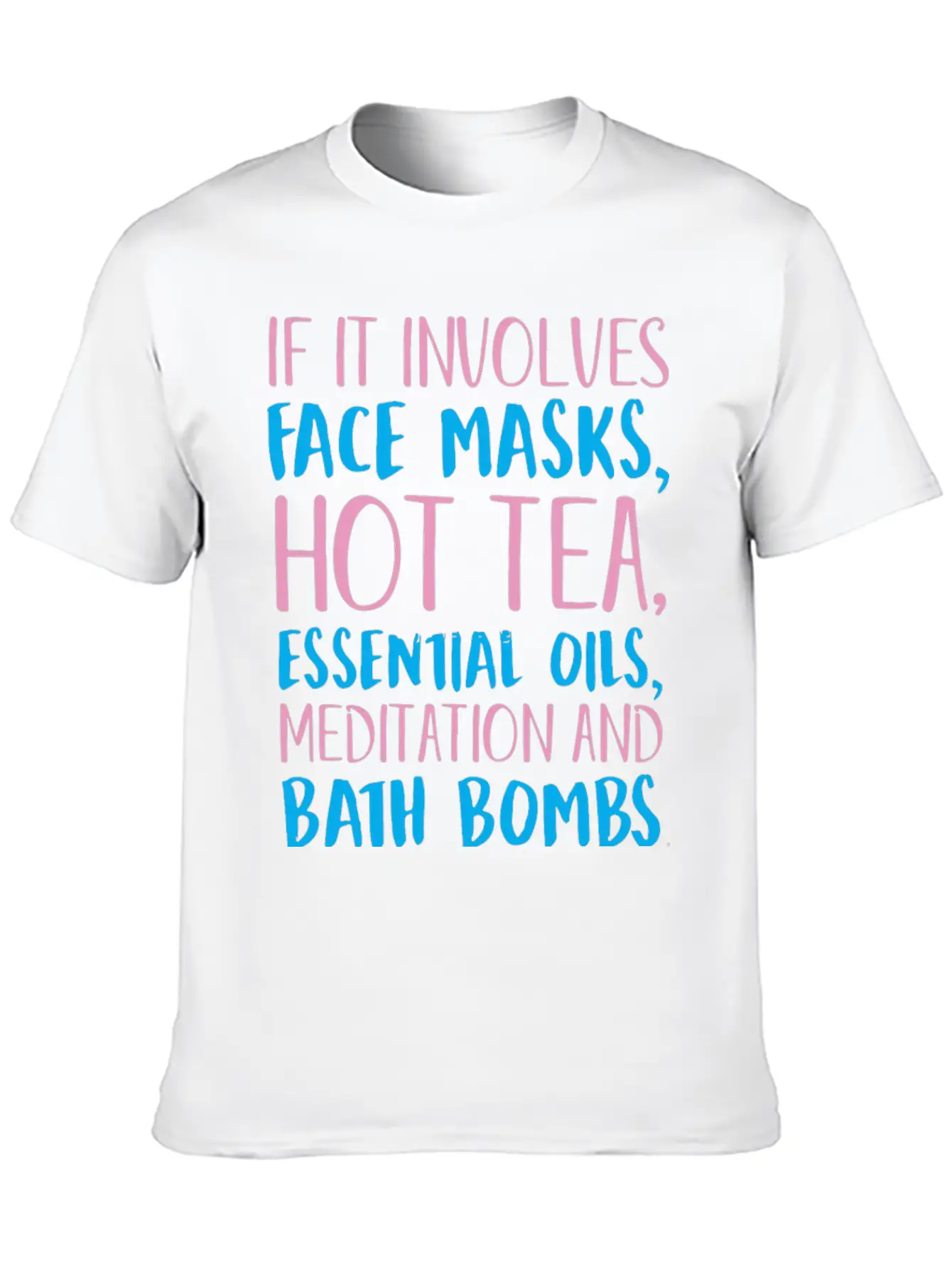 If It Involves Self Care Count Me In Unisex Short Sleeve Soft Cotton T-Shirt – Casual Everyday Wear