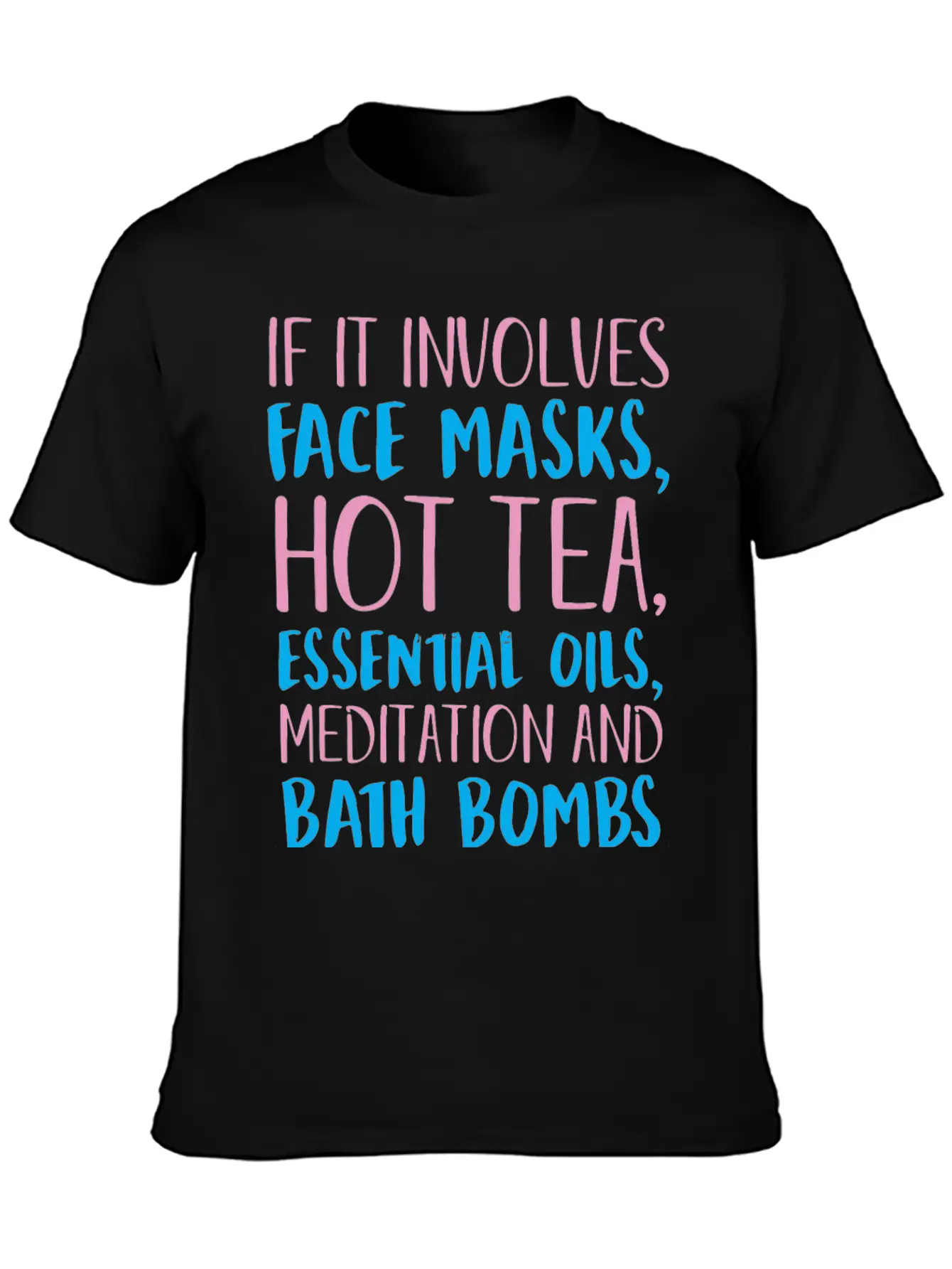If It Involves Self Care Count Me In Unisex Short Sleeve Soft Cotton T-Shirt – Casual Everyday Wear