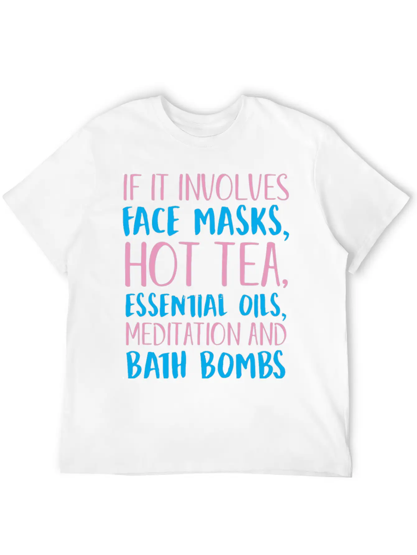 If It Involves Self Care Count Me In Unisex Short Sleeve Soft Cotton T-Shirt – Casual Everyday Wear