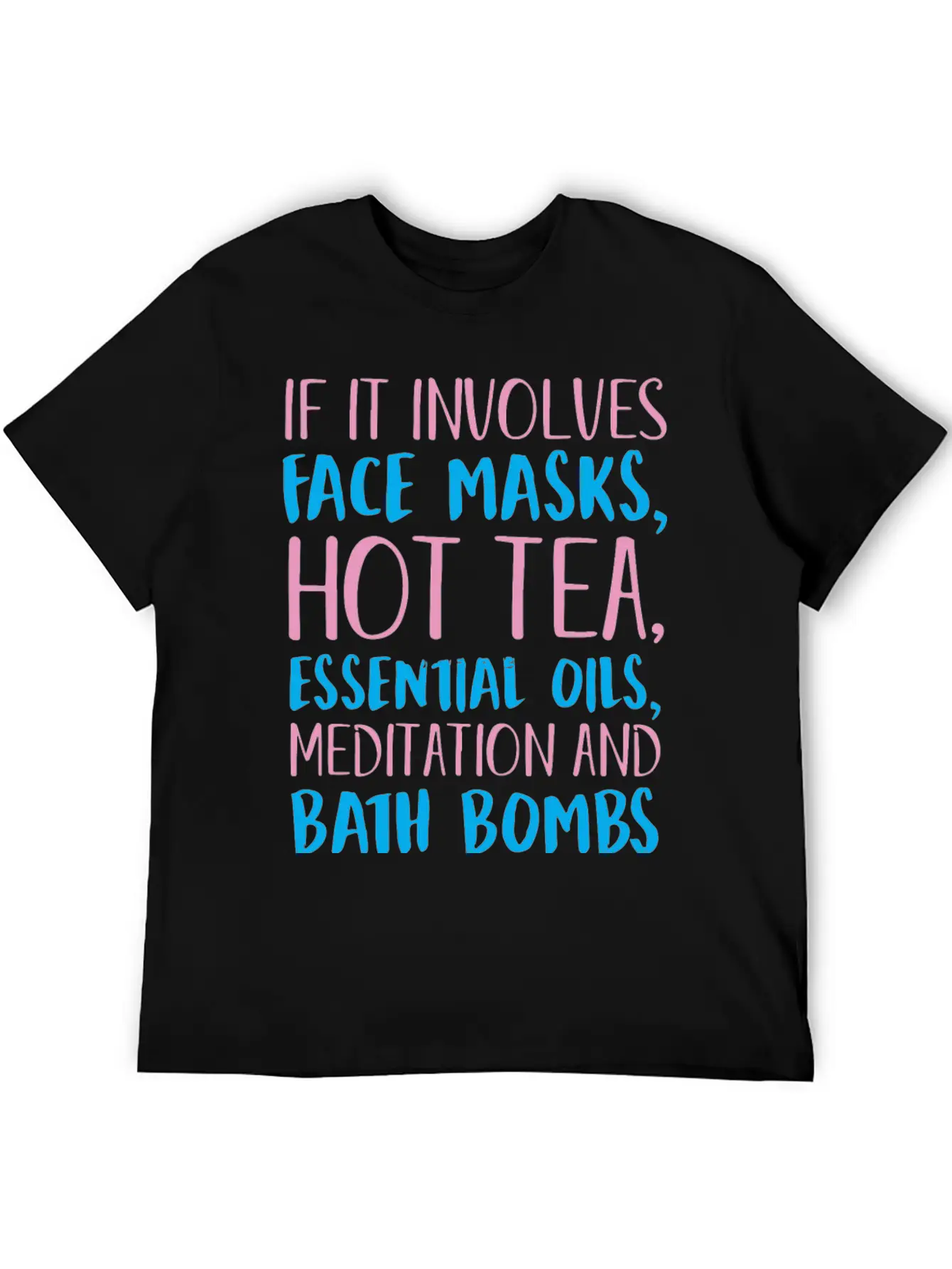 If It Involves Self Care Count Me In Unisex Short Sleeve Soft Cotton T-Shirt – Casual Everyday Wear