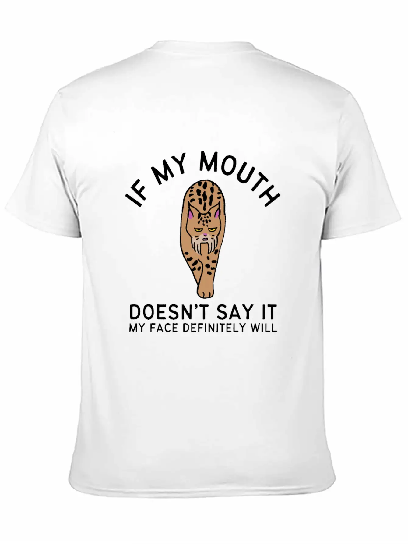 If My Mouth Doesn't Say It My Face Definitely Will Basic Graphic T-Shirt – Daily Comfort In Soft Cotton
