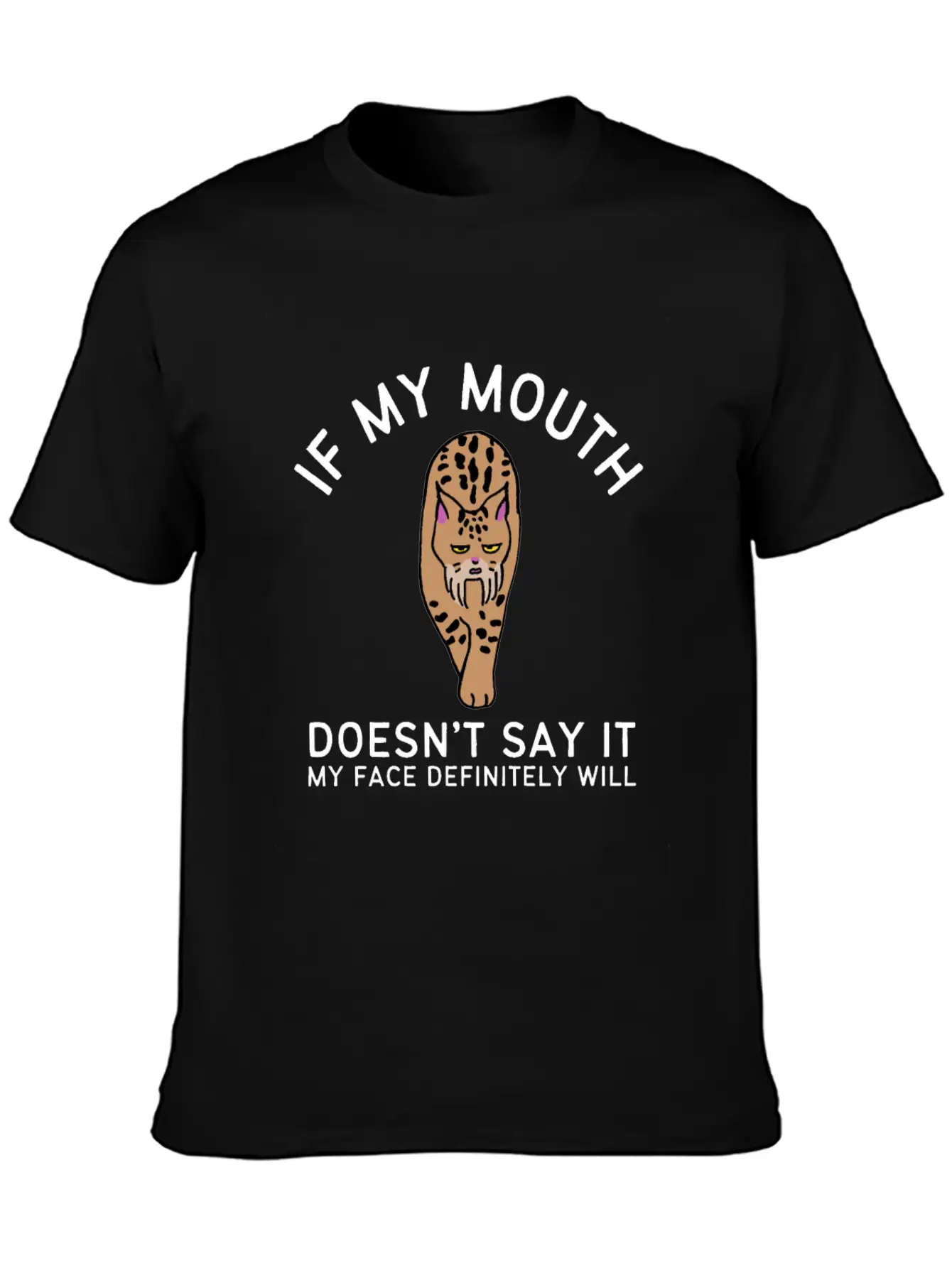 If My Mouth Doesn't Say It My Face Definitely Will Basic Graphic T-Shirt – Daily Comfort In Soft Cotton