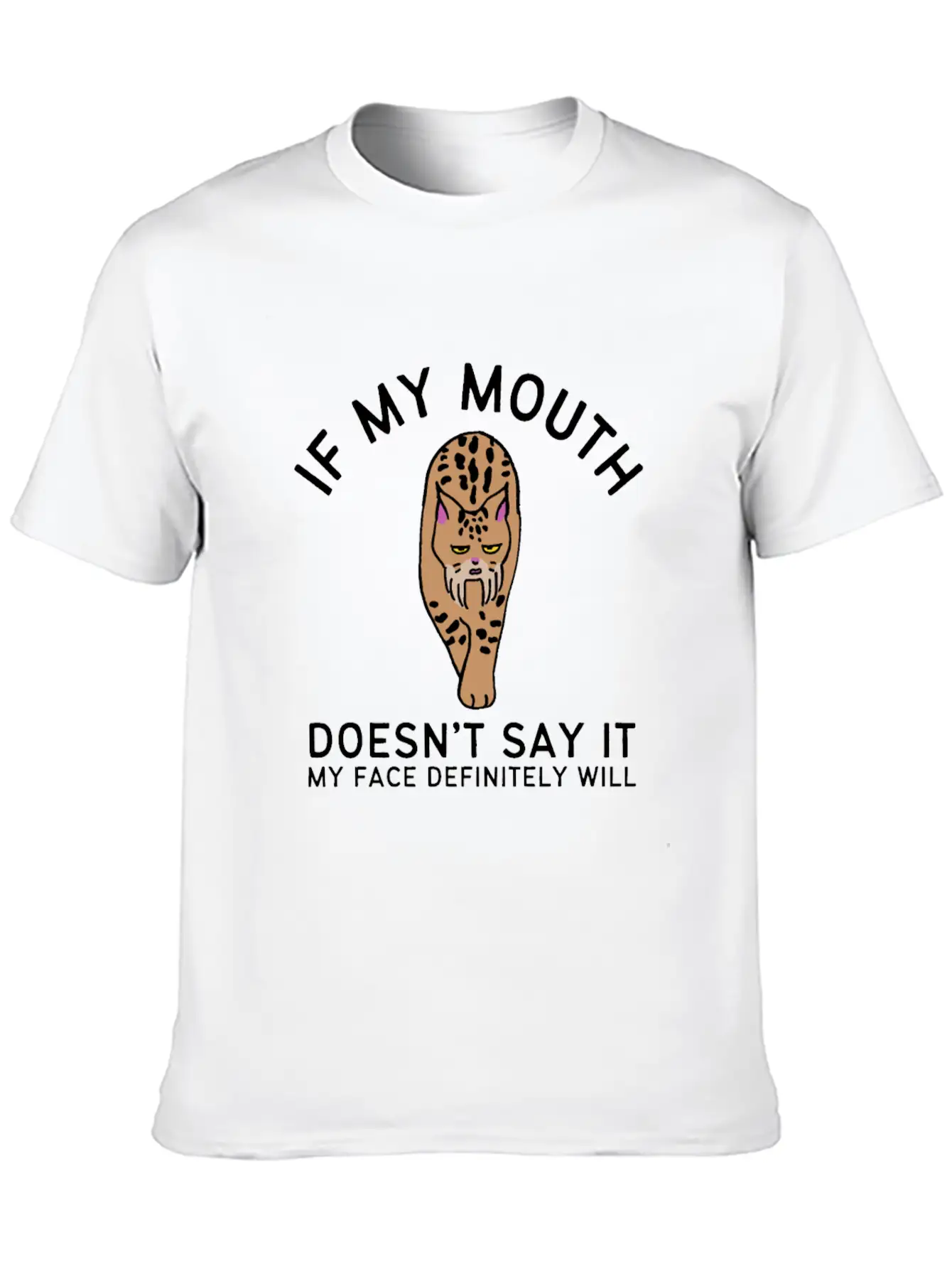 If My Mouth Doesn't Say It My Face Definitely Will Basic Graphic T-Shirt – Daily Comfort In Soft Cotton